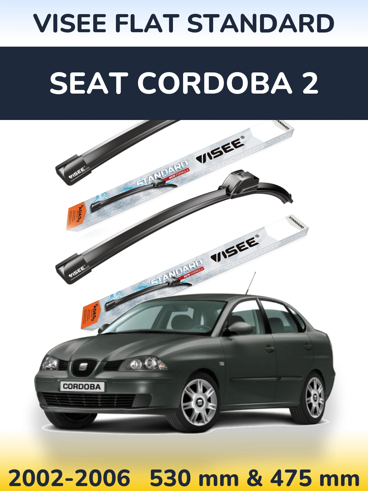 Komplet przednich wycieraczek VISEE FLAT STANDARD 530 & 475 mm do SEAT Cordoba 2 2002-2006