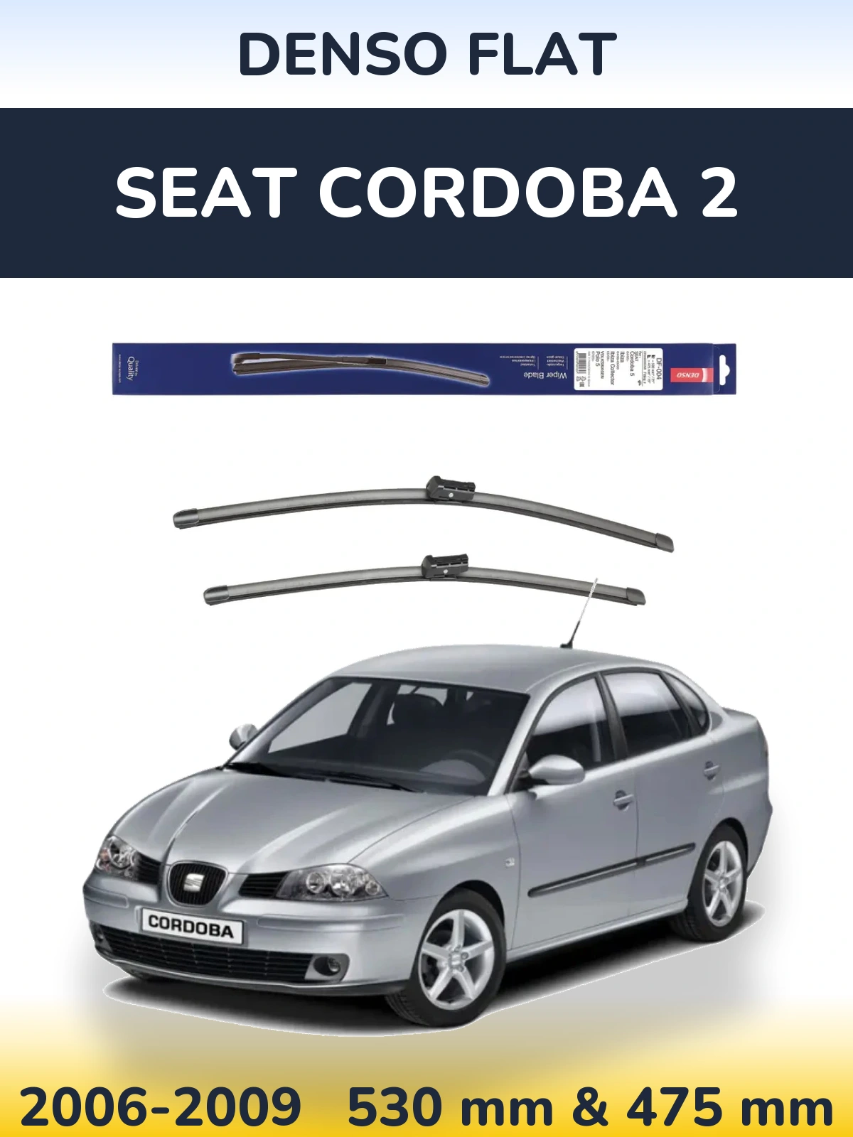 Komplet przednich wycieraczek Denso Flat 530 & 475 mm do SEAT Cordoba 2 2006-2009