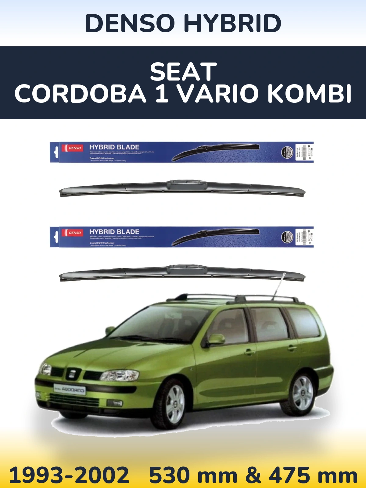 Komplet przednich wycieraczek Denso Hybrid 530 & 475 mm do SEAT Cordoba 1 Vario kombi 1993-2002