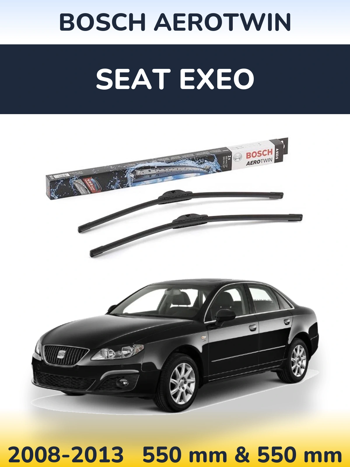 Front wiper blade set BOSCH AeroTwin 550 & 550 mm for SEAT Exeo 2008-2013