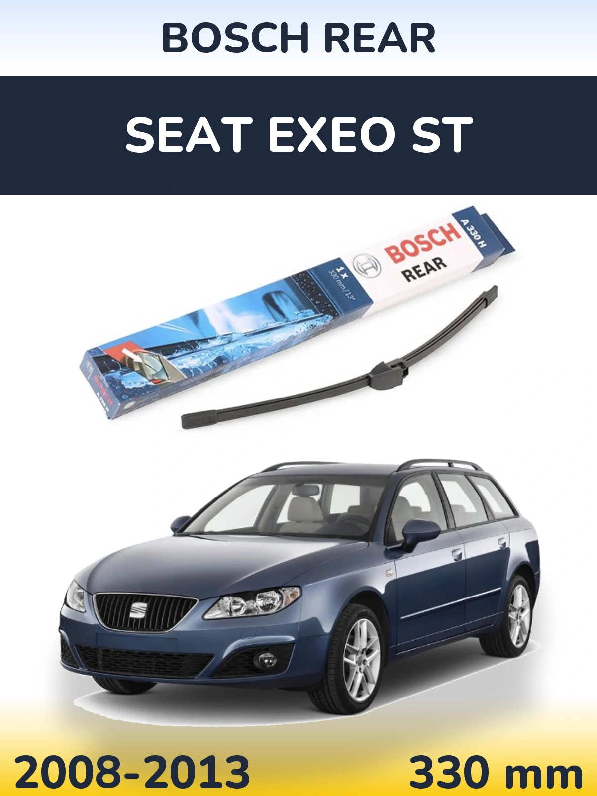 Rear wiper blade BOSCH Rear 330 mm for SEAT Exeo ST 2008-2013