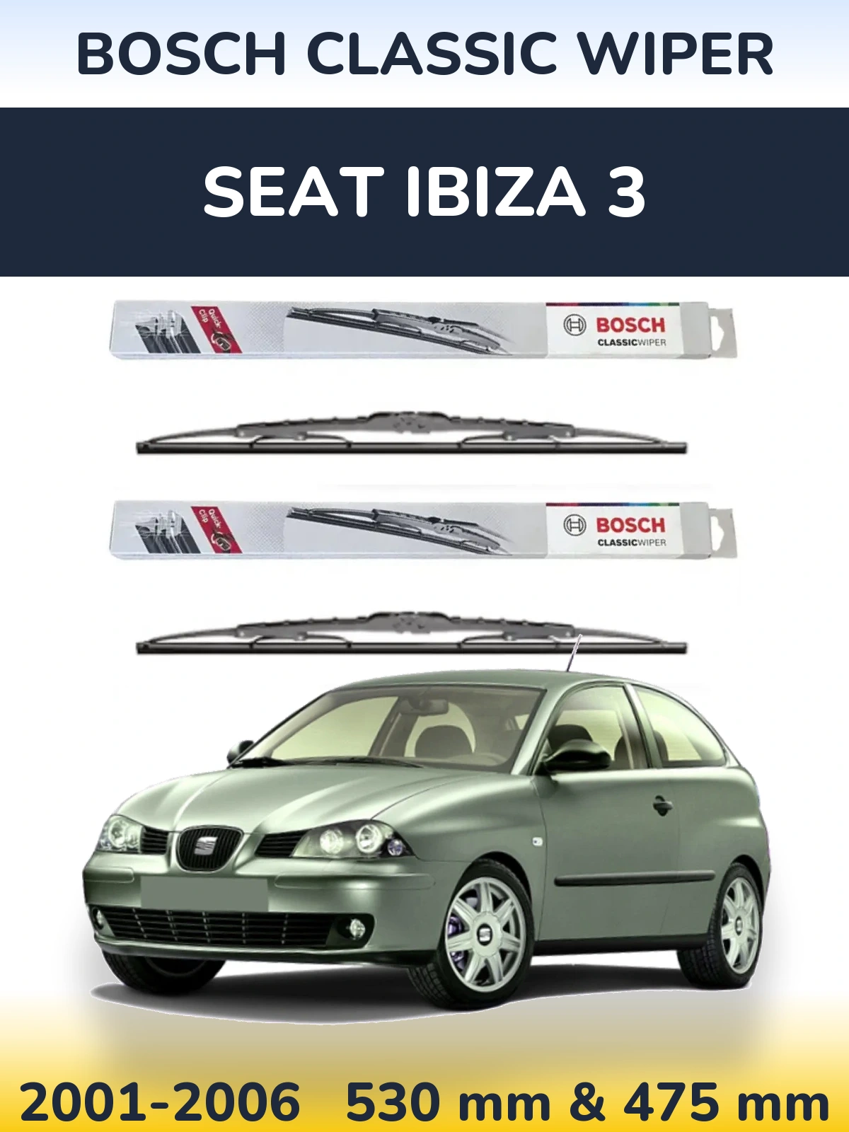 Komplet przednich wycieraczek BOSCH Classic Wiper 530 & 475 mm do SEAT Ibiza 3 2001-2006