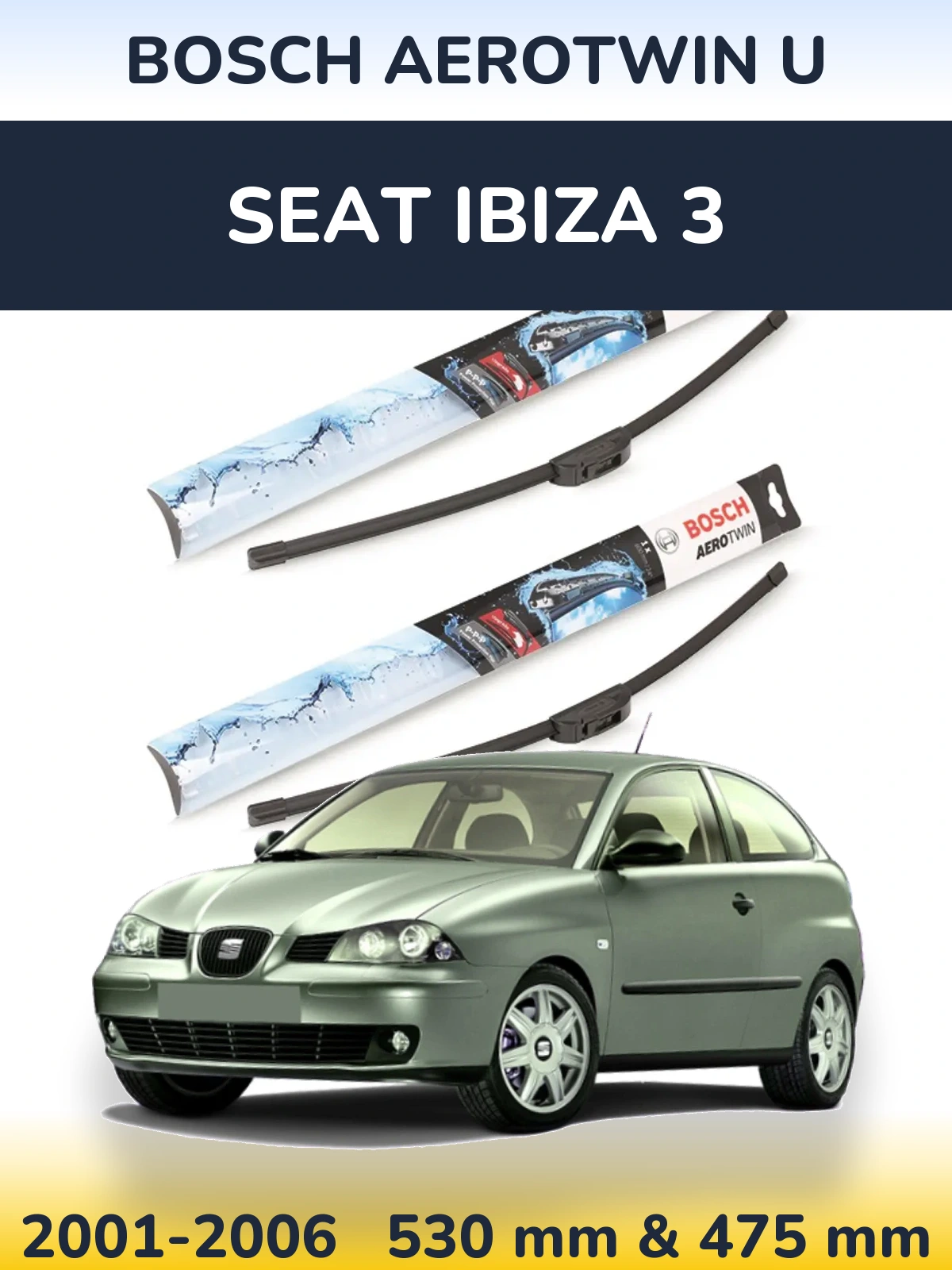 Комплект передних дворников BOSCH AeroTwin U 530 & 475 мм для SEAT Ibiza 3 2001-2006