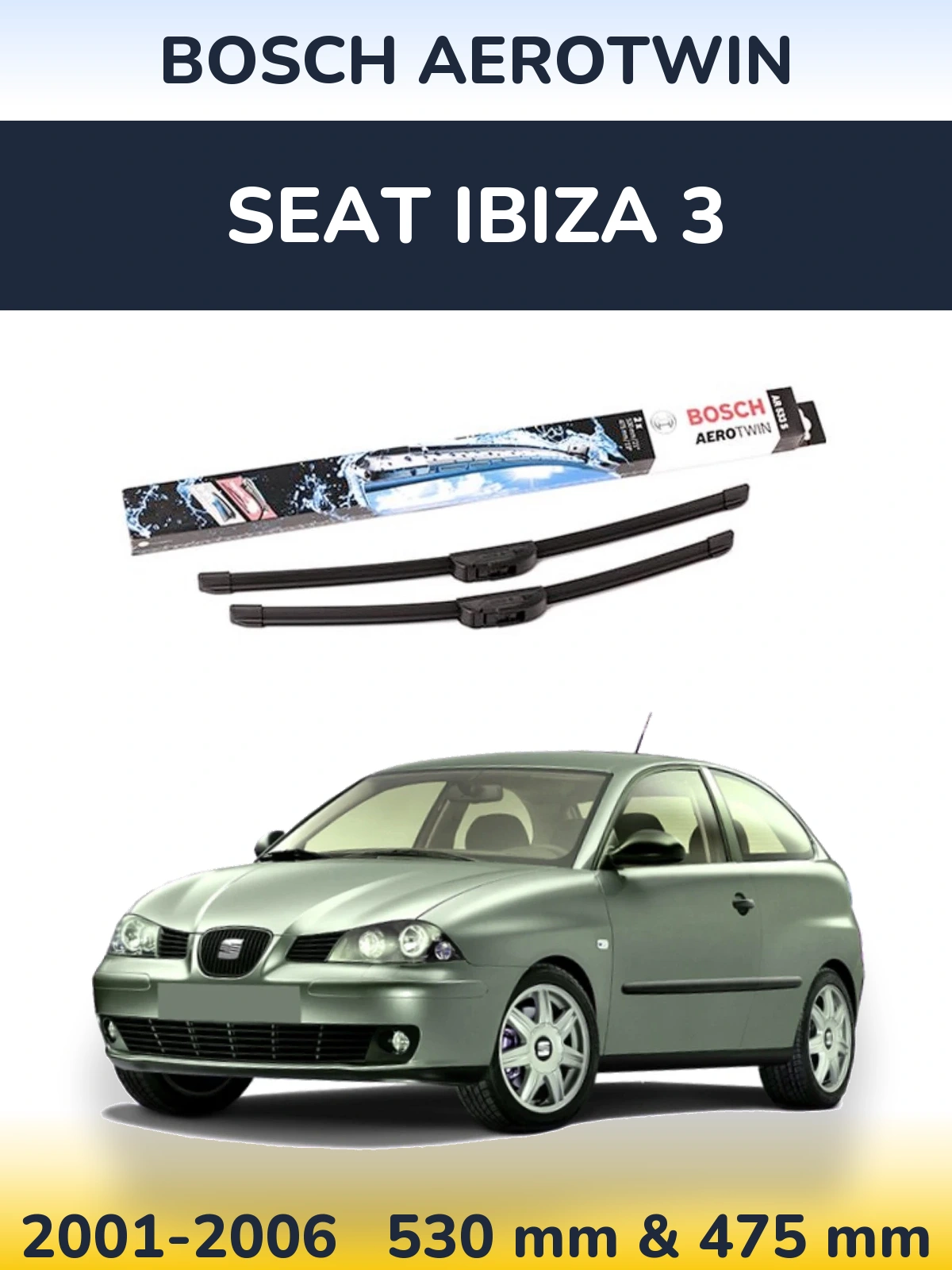 Komplet przednich wycieraczek BOSCH AeroTwin 530 & 475 mm do SEAT Ibiza 3 2001-2006