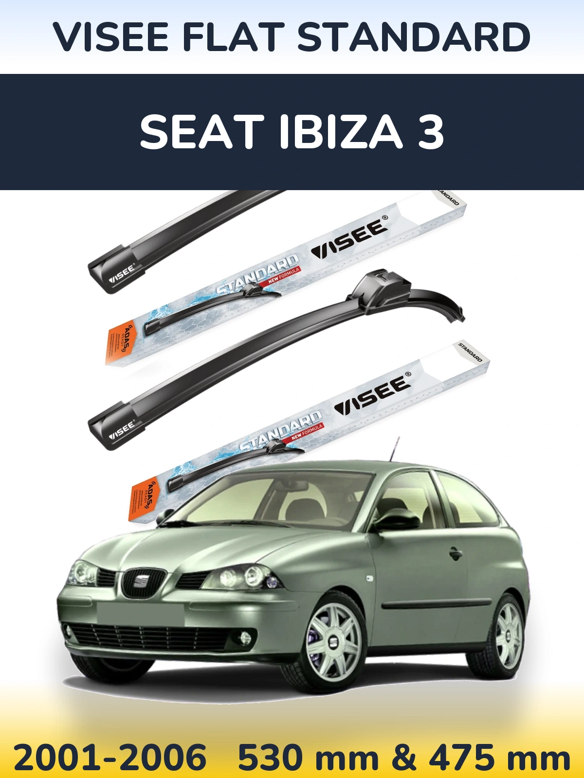 Front wiper blade set VISEE FLAT STANDARD 530 & 475 mm for SEAT Ibiza 3 2001-2006