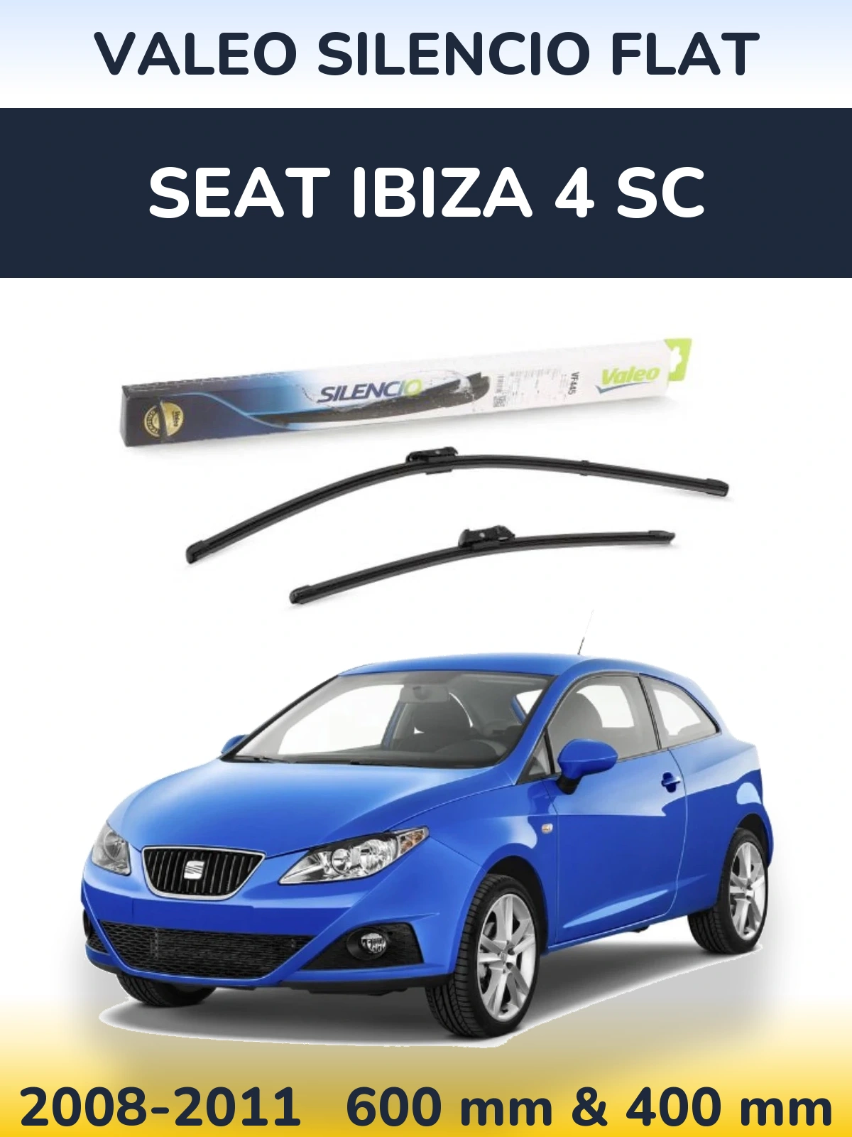 Komplet przednich wycieraczek Valeo Silencio Flat 600 & 400 mm do SEAT Ibiza 4 SC 2008-2011
