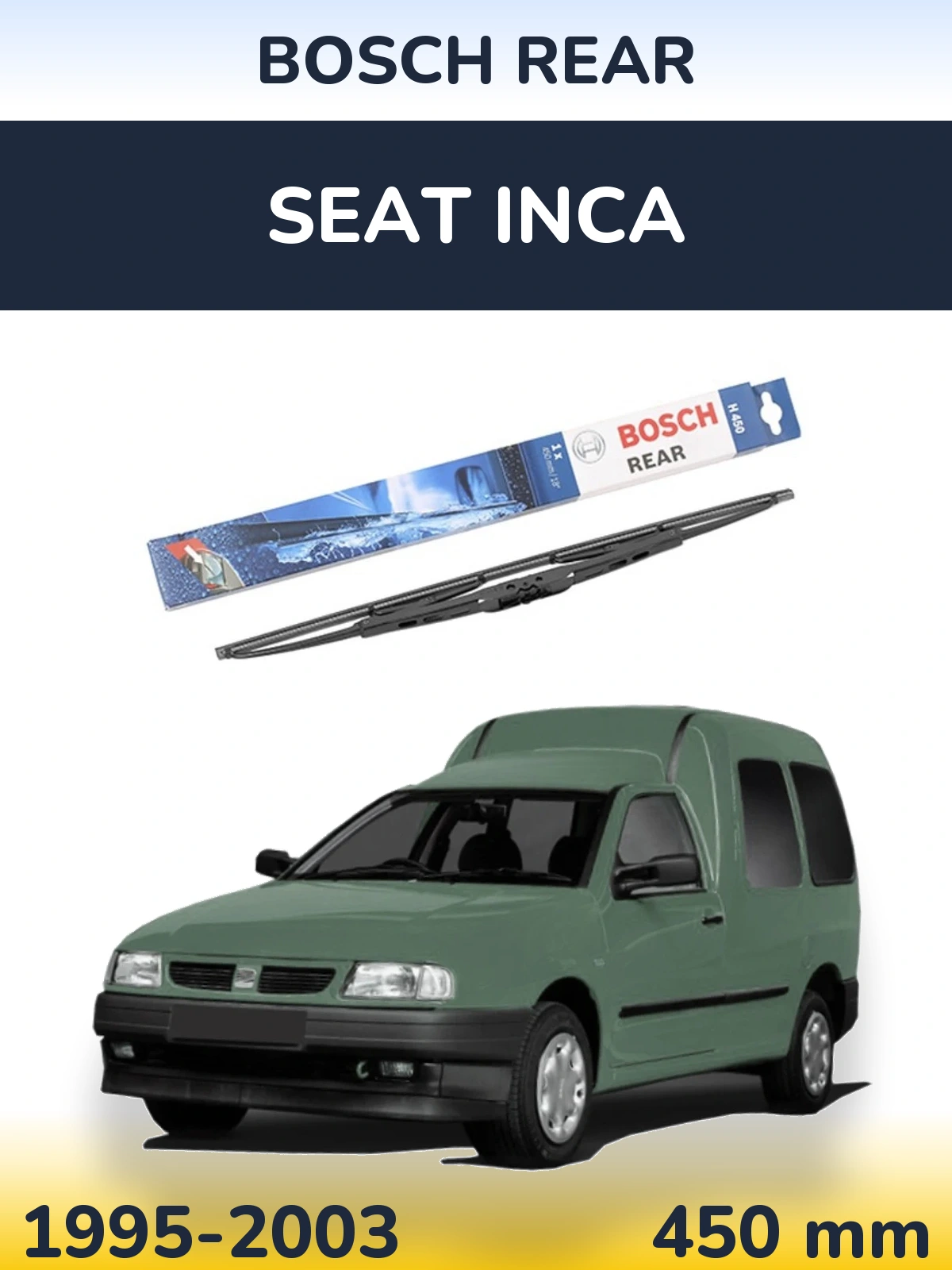 Rear wiper blade BOSCH Rear 450 mm for SEAT Inca 1995-2003