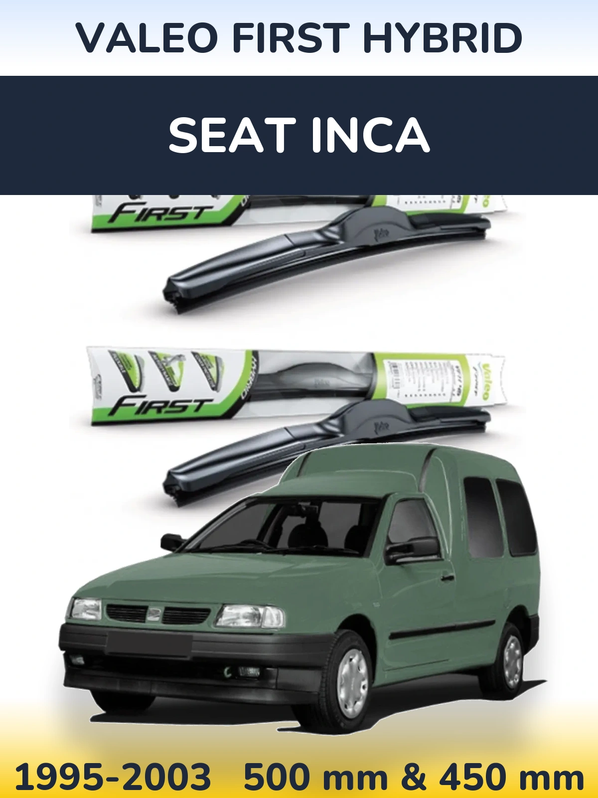 Komplet przednich wycieraczek Valeo First Hybrid 500 & 450 mm do SEAT Inca 1995-2003