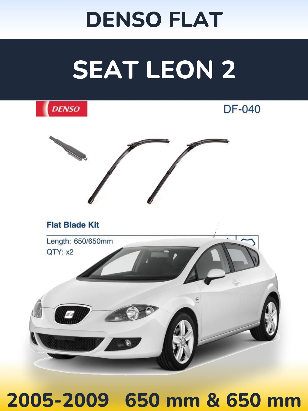 Front wiper blade set Denso Flat 650 & 650 mm for SEAT Leon 2 2005-2009