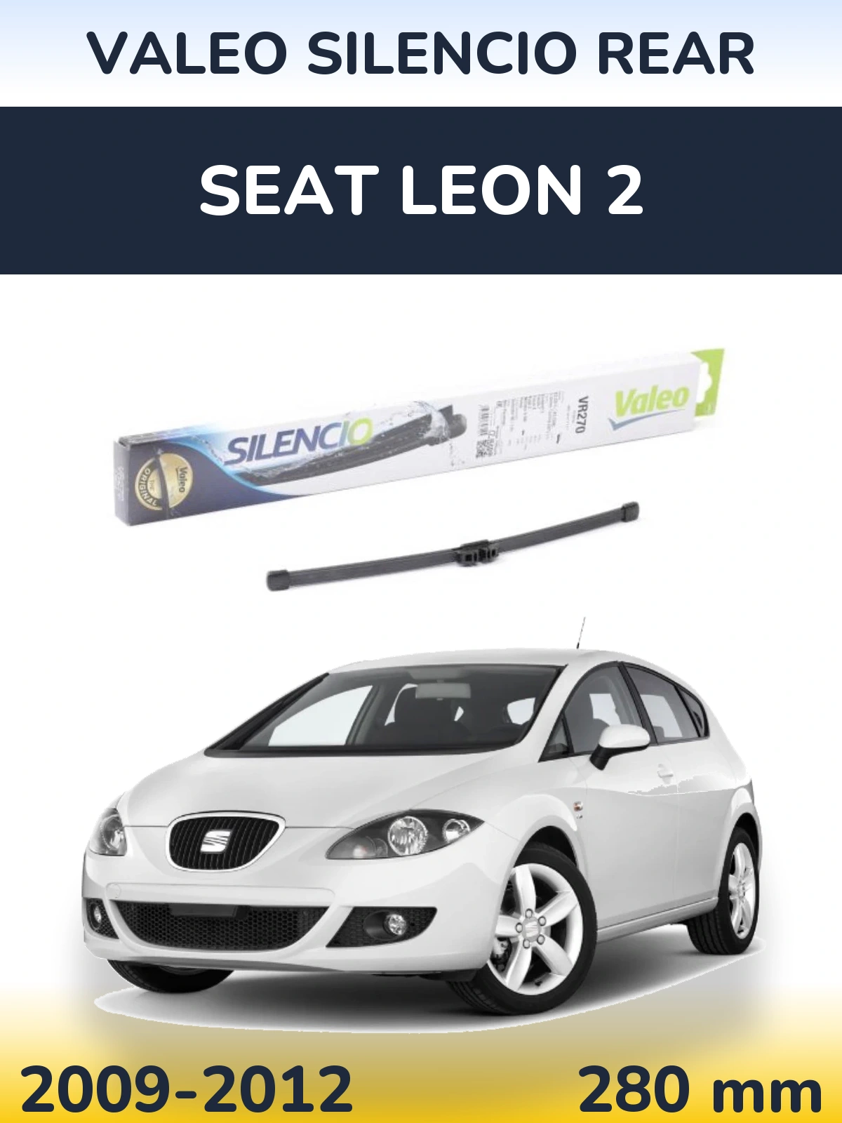 Задня щітка Valeo Silencio Rear 280 мм для SEAT Leon 2 2009-2012