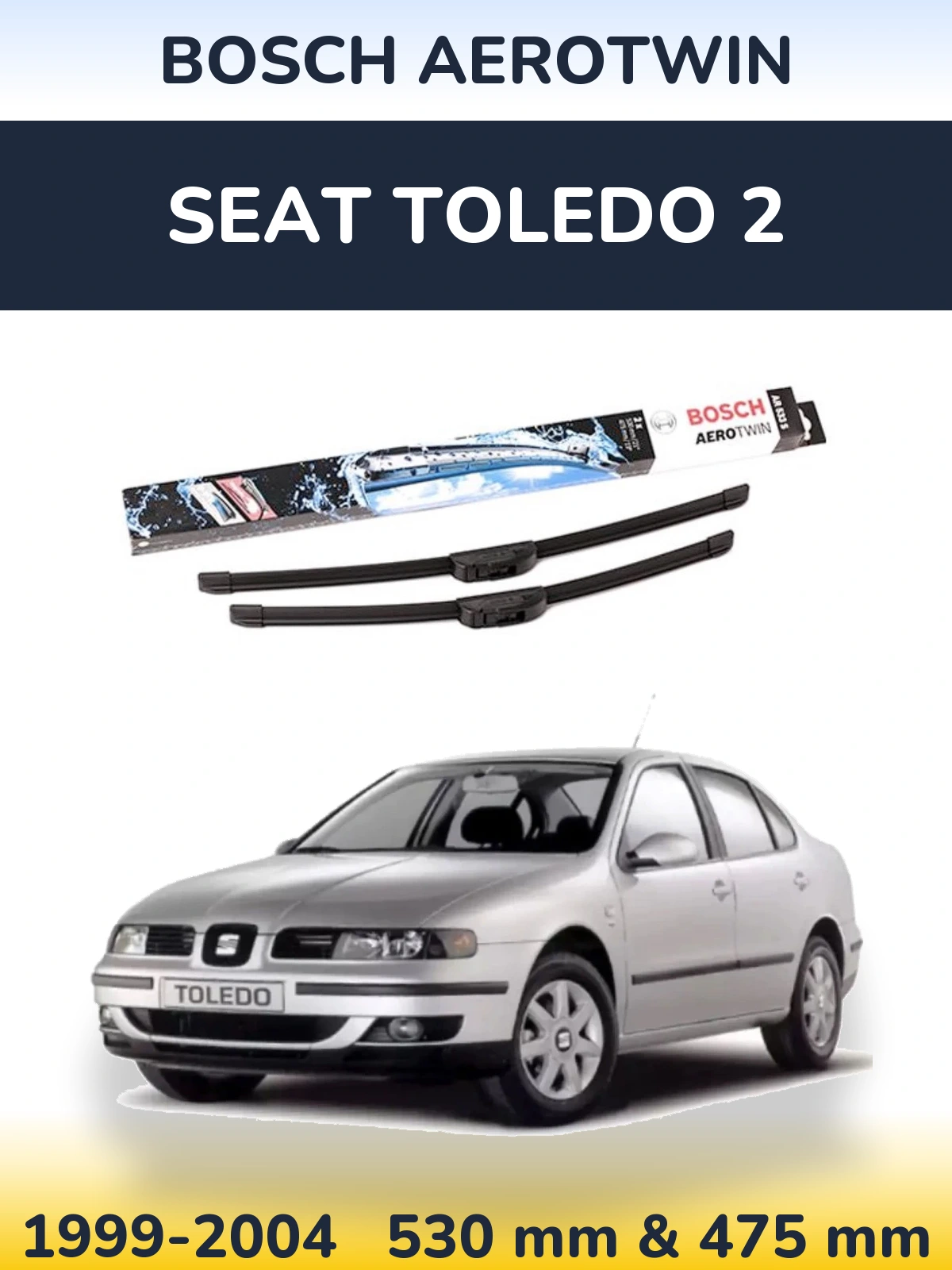 Комплект передних дворников BOSCH AeroTwin 530 & 475 мм для SEAT Toledo 2 1999-2004