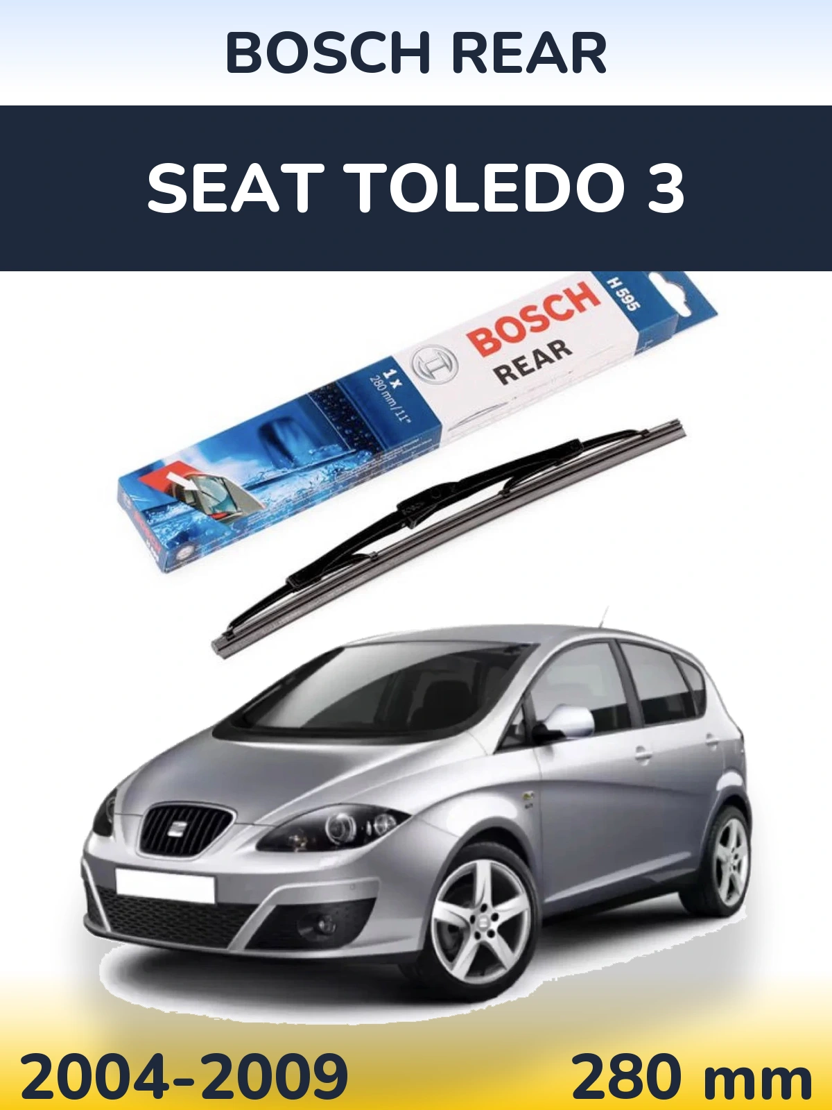 Tylna wycieraczka BOSCH Rear 280 mm do SEAT Toledo 3 2004-2009