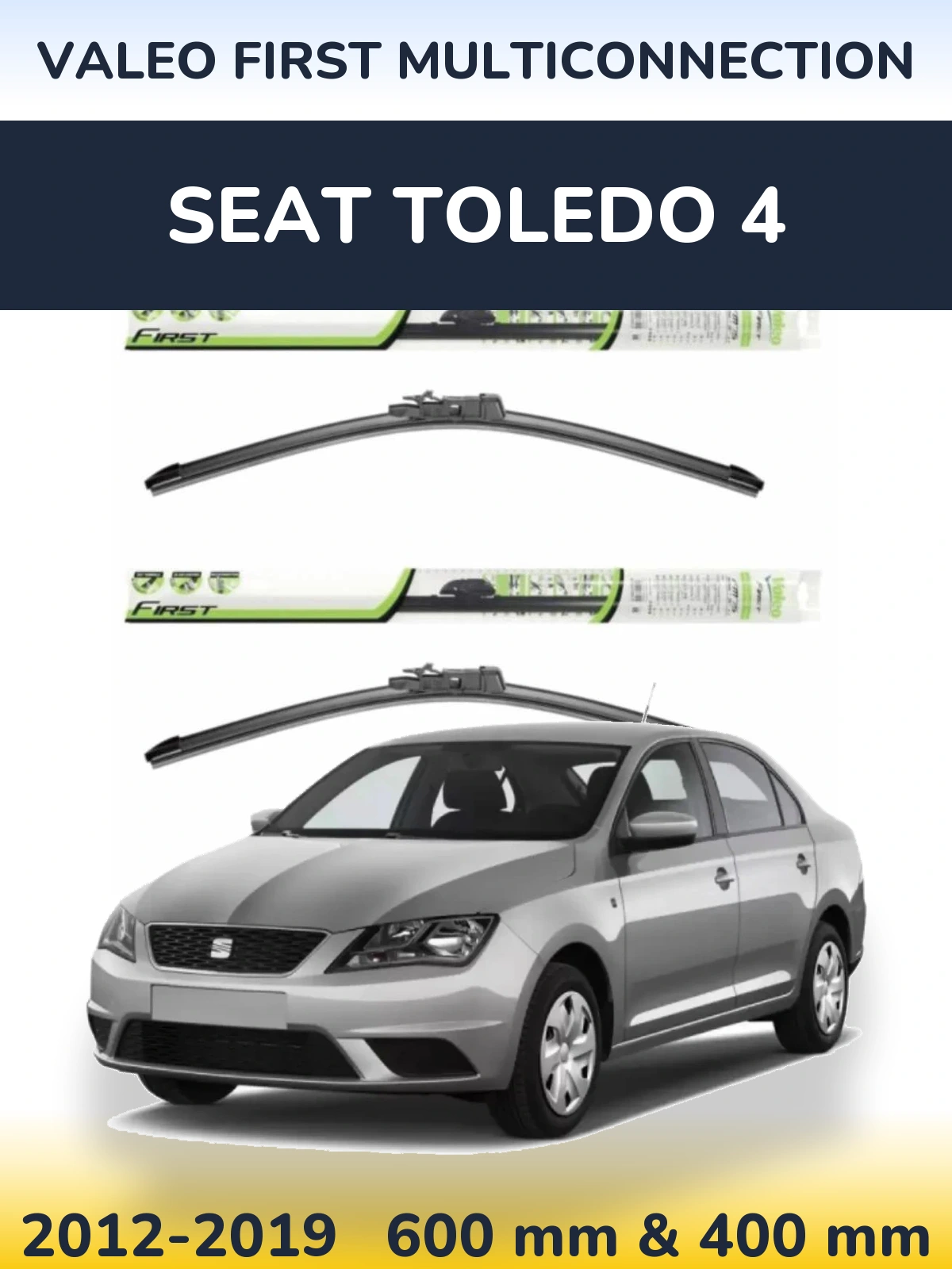Front wiper blade set Valeo First MultiConnection 600 & 400 mm for SEAT Toledo 4 2012-2019