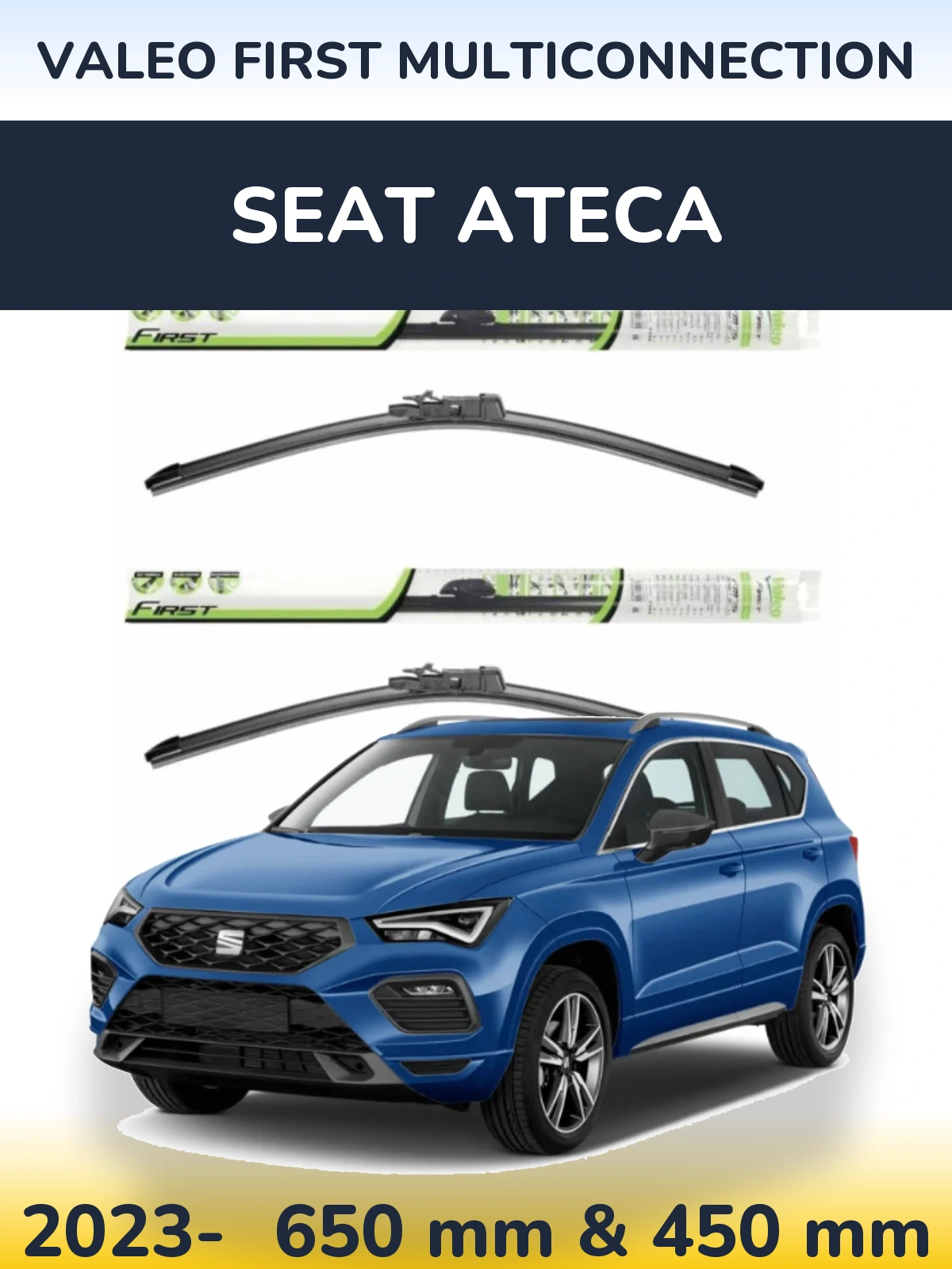 Front wiper blade set Valeo First MultiConnection 650 & 450 mm for SEAT Ateca 2023-2026