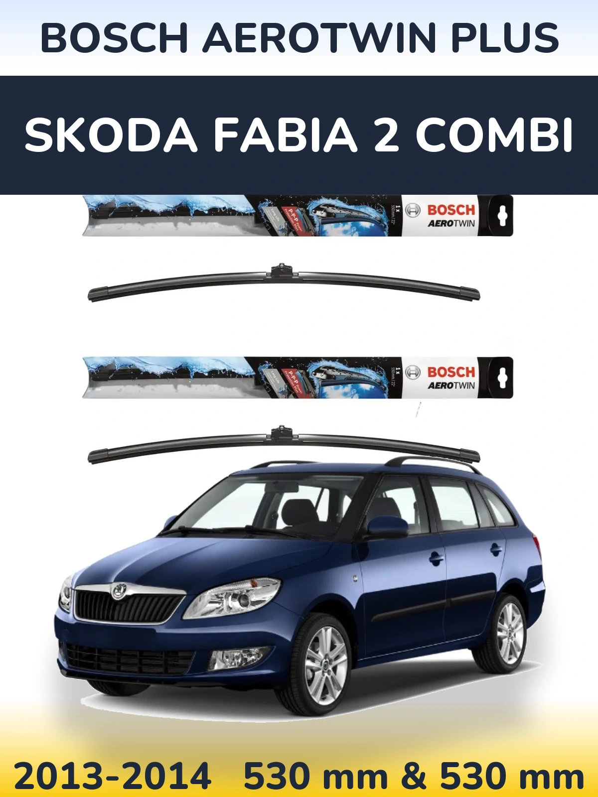 Komplet przednich wycieraczek BOSCH AeroTwin Plus 530 & 530 mm do Skoda Fabia 2 Combi 2013-2014