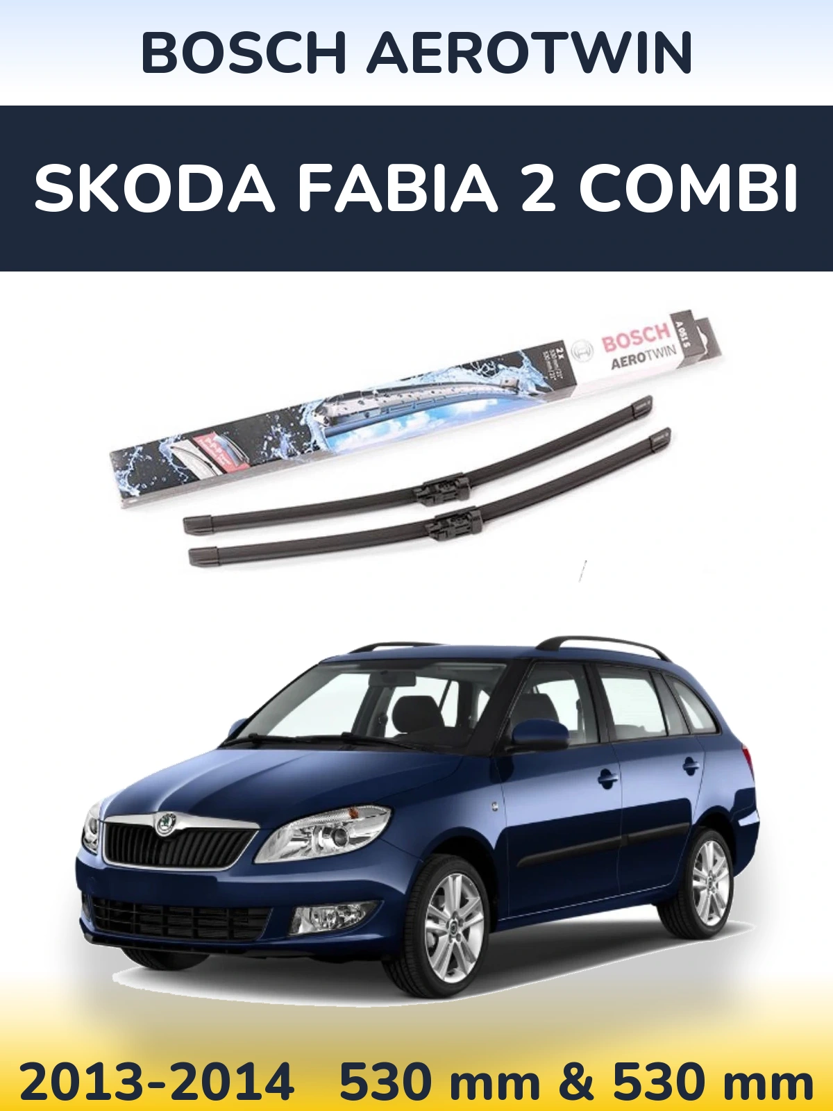 Комплект передніх щіток BOSCH AeroTwin 530 & 530 мм для Skoda Fabia 2 Combi 2013-2014
