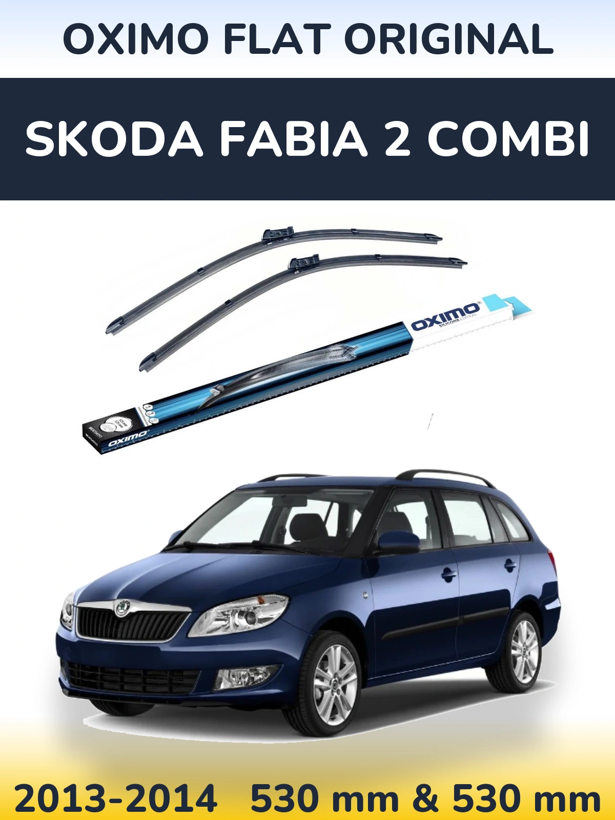 Комплект передніх щіток Oximo Flat Original 530 & 530 мм для Skoda Fabia 2 Combi 2013-2014