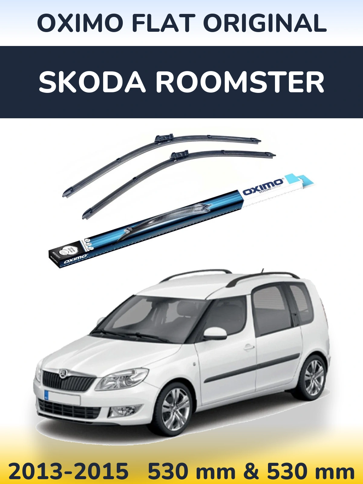 Front wiper blade set Oximo Flat Original 530 & 530 mm for Skoda Roomster 2013-2015