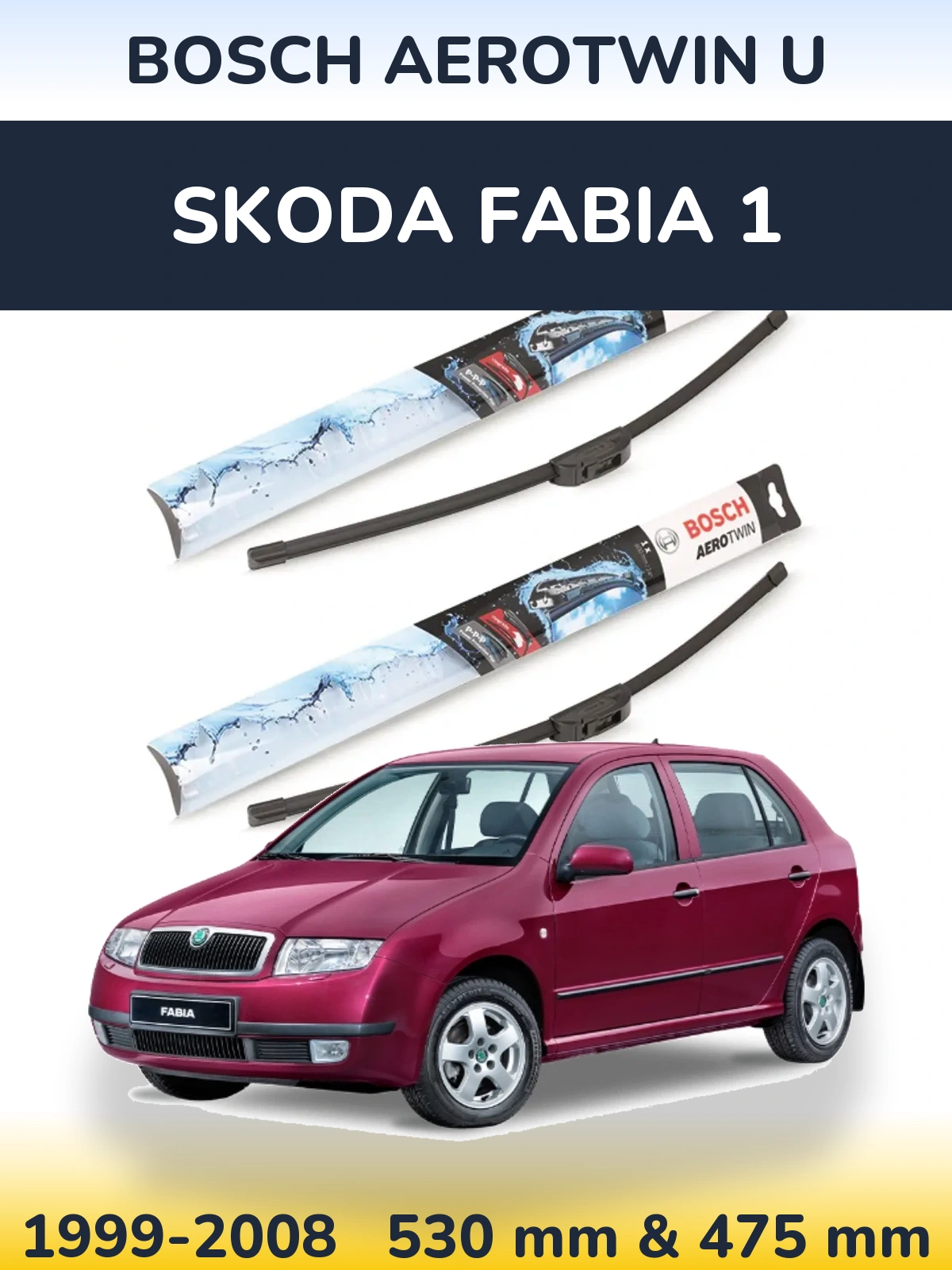Комплект передніх щіток BOSCH AeroTwin U 530 & 475 мм для Skoda Fabia 1 1999-2008
