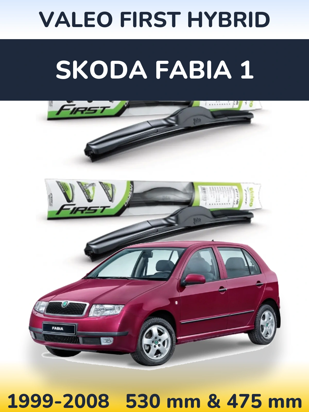 Комплект передніх щіток Valeo First Hybrid 530 & 475 мм для Skoda Fabia 1 1999-2008
