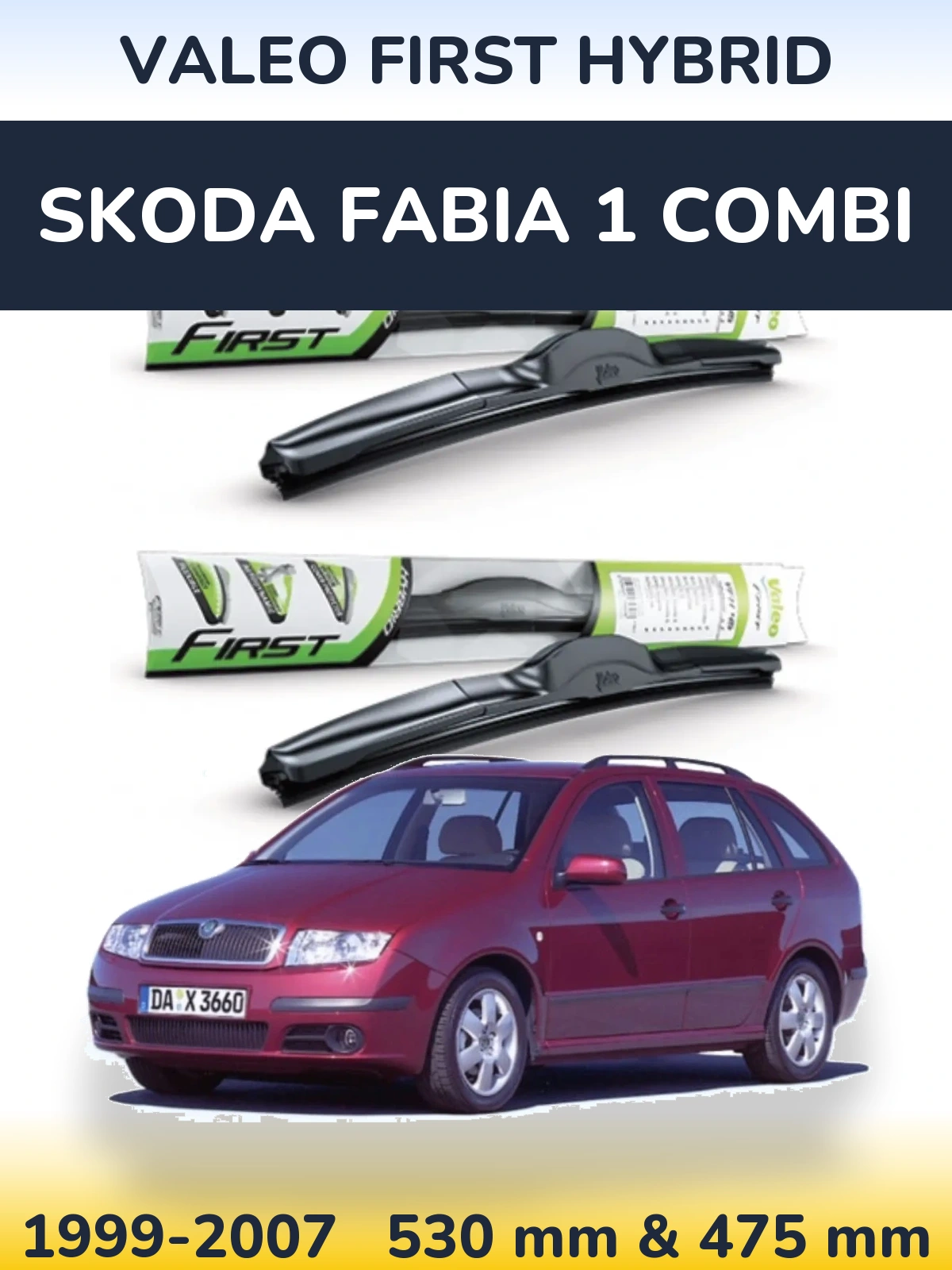 Front wiper blade set Valeo First Hybrid 530 & 475 mm for Skoda Fabia 1 Combi 1999-2007