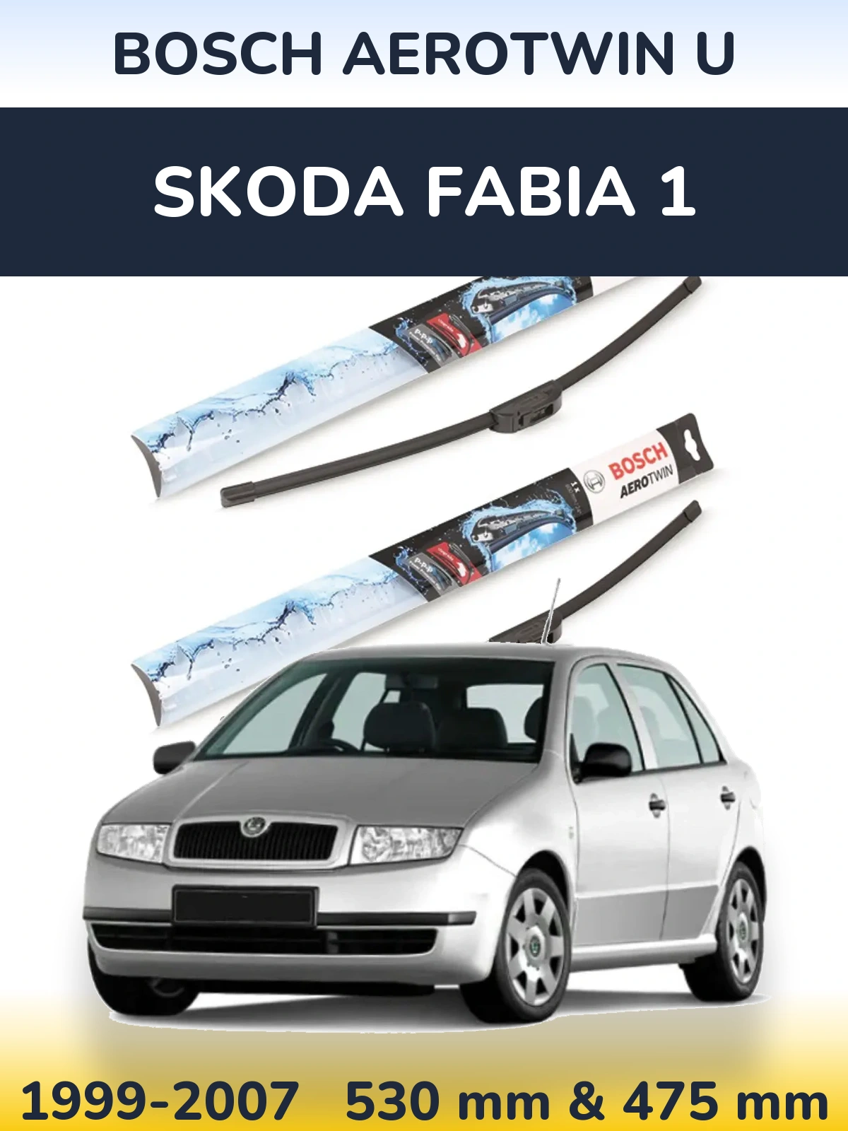 Komplet przednich wycieraczek BOSCH AeroTwin U 530 & 475 mm do Skoda Fabia 1 1999-2007