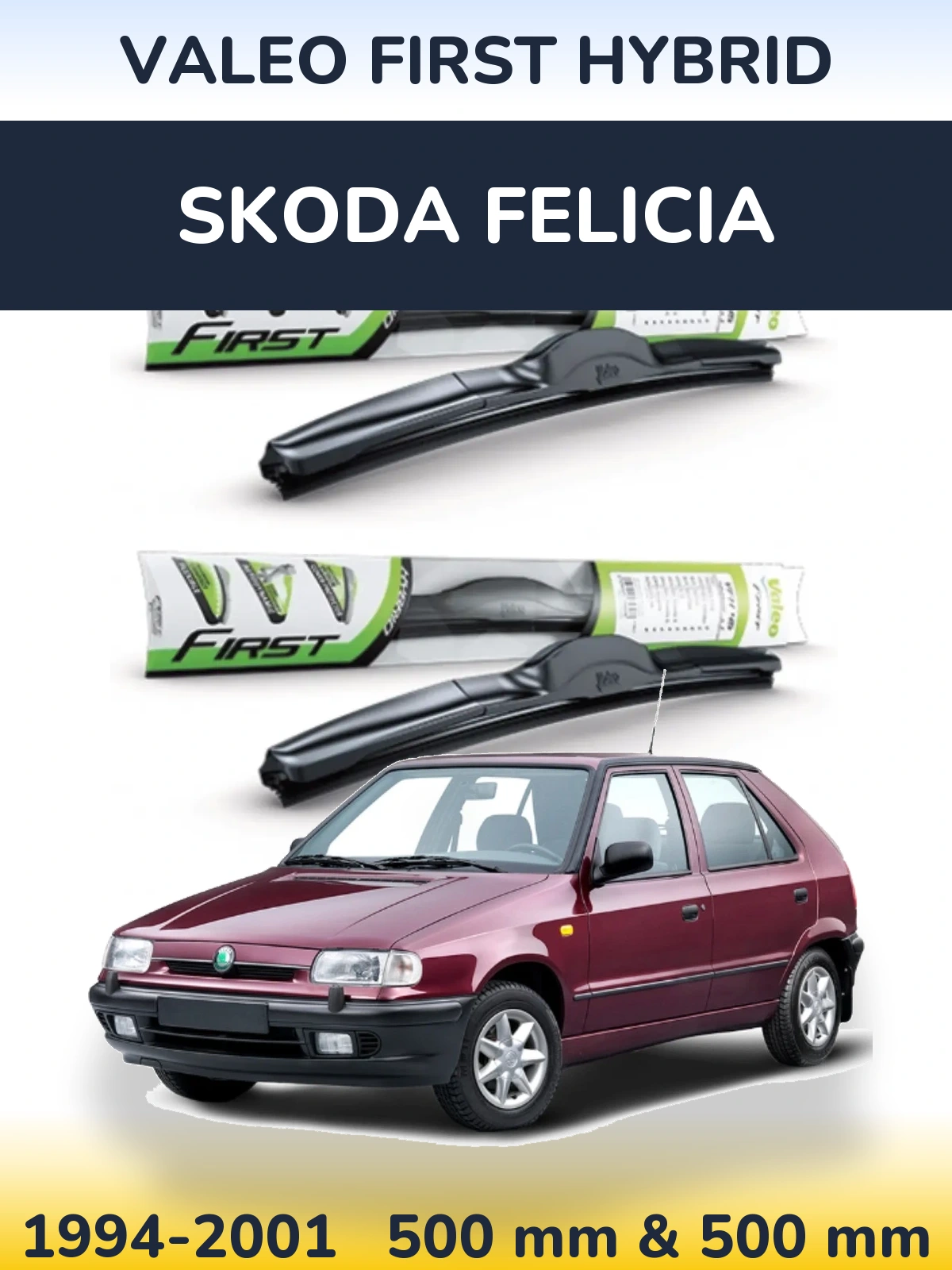 Komplet przednich wycieraczek Valeo First Hybrid 500 & 500 mm do Skoda Felicia 1994-2001