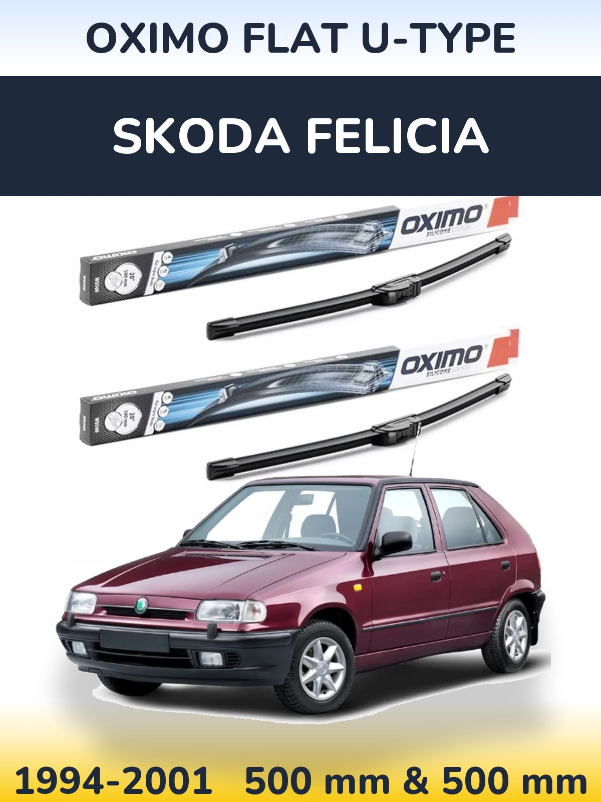 Комплект передніх щіток Oximo Flat U-type 500 & 500 мм для Skoda Felicia 1994-2001