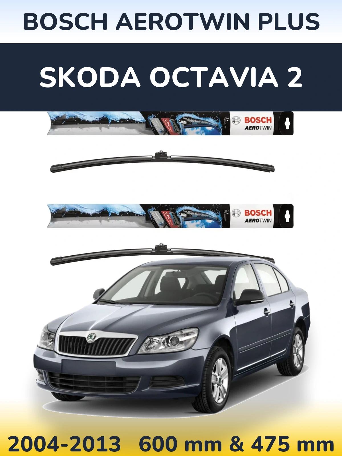 Komplet przednich wycieraczek BOSCH AeroTwin Plus 600 & 475 mm do Skoda Octavia 2 2004-2013