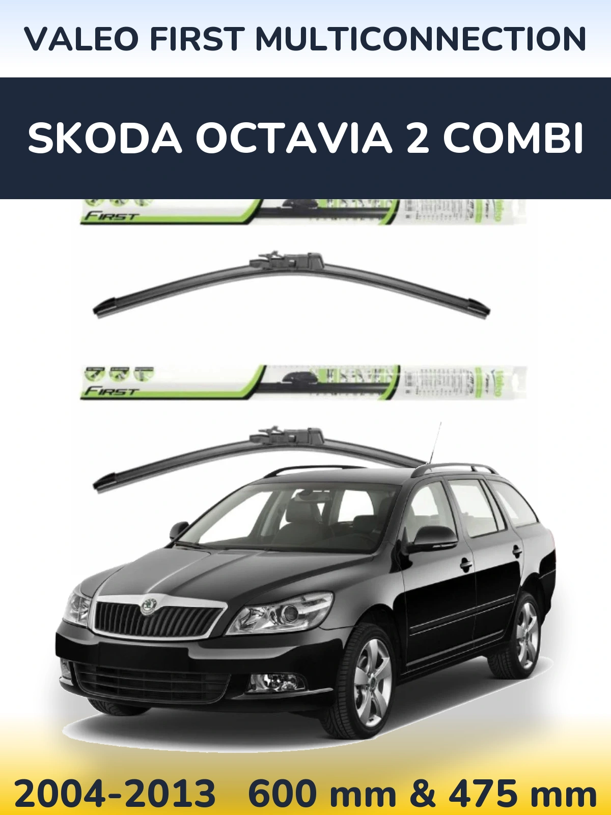 Komplet przednich wycieraczek Valeo First MultiConnection 600 & 475 mm do Skoda Octavia 2 Combi 2004-2013
