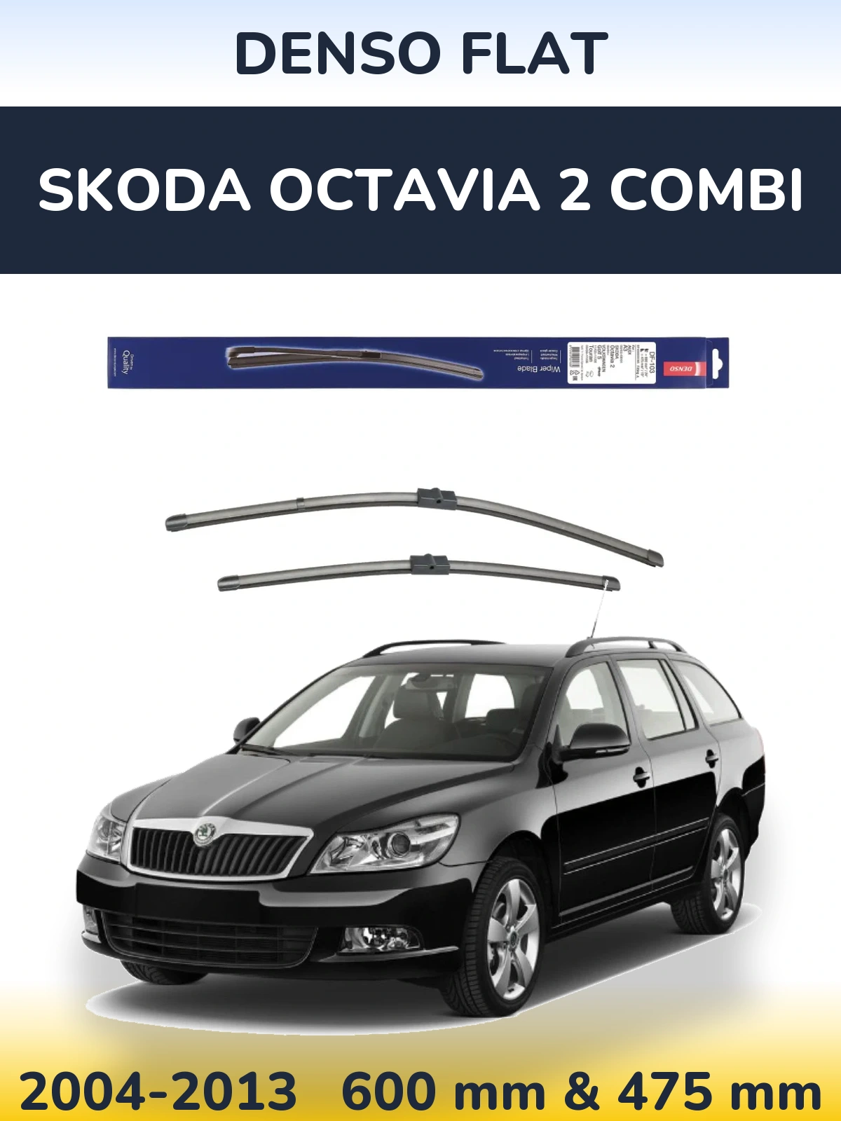 Front wiper blade set Denso Flat 600 & 475 mm for Skoda Octavia 2 Combi 2004-2013