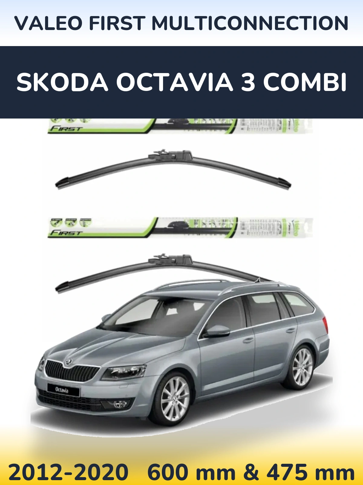 Komplet przednich wycieraczek Valeo First MultiConnection 600 & 475 mm do Skoda Octavia 3 Combi 2012-2020