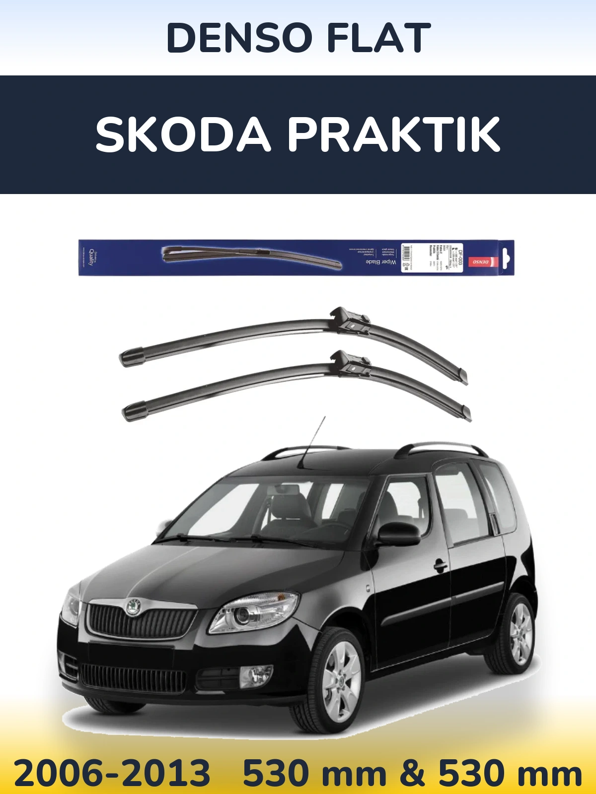 Front wiper blade set Denso Flat 530 & 530 mm for Skoda Praktik 2006-2013