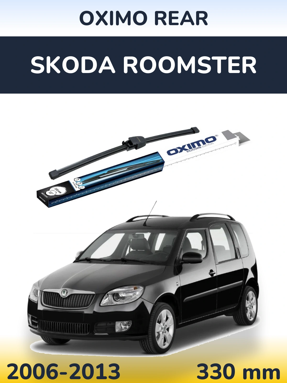 Tylna wycieraczka Oximo Rear 330 mm do Skoda Roomster 2006-2013