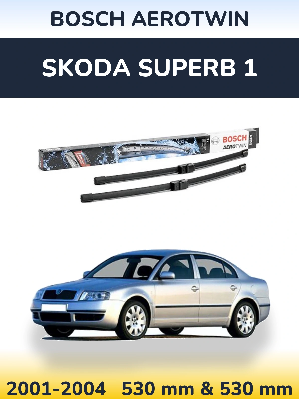 Komplet przednich wycieraczek BOSCH AeroTwin 530 & 530 mm do Skoda Superb 1 2001-2004