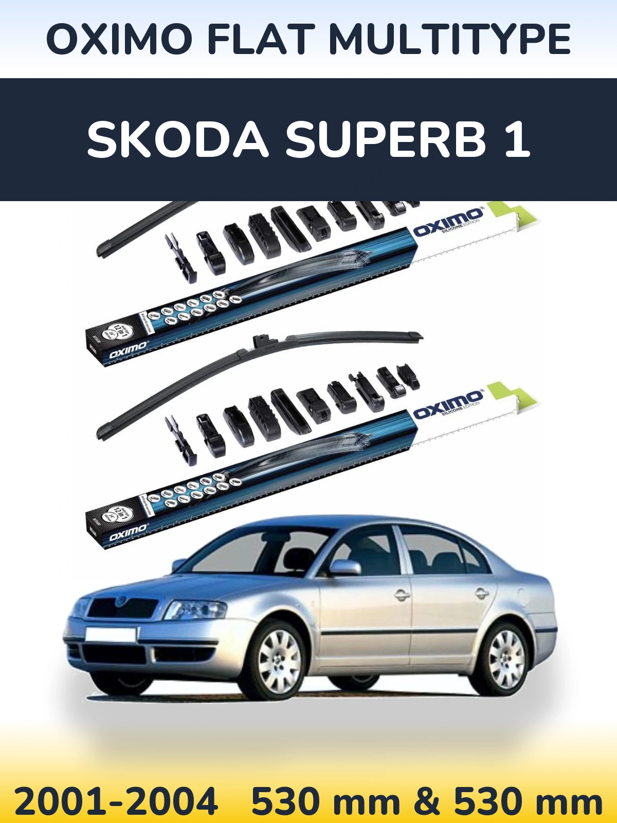 Front wiper blade set Oximo Flat MultiTypee 530 & 530 mm for Skoda Superb 1 2001-2004