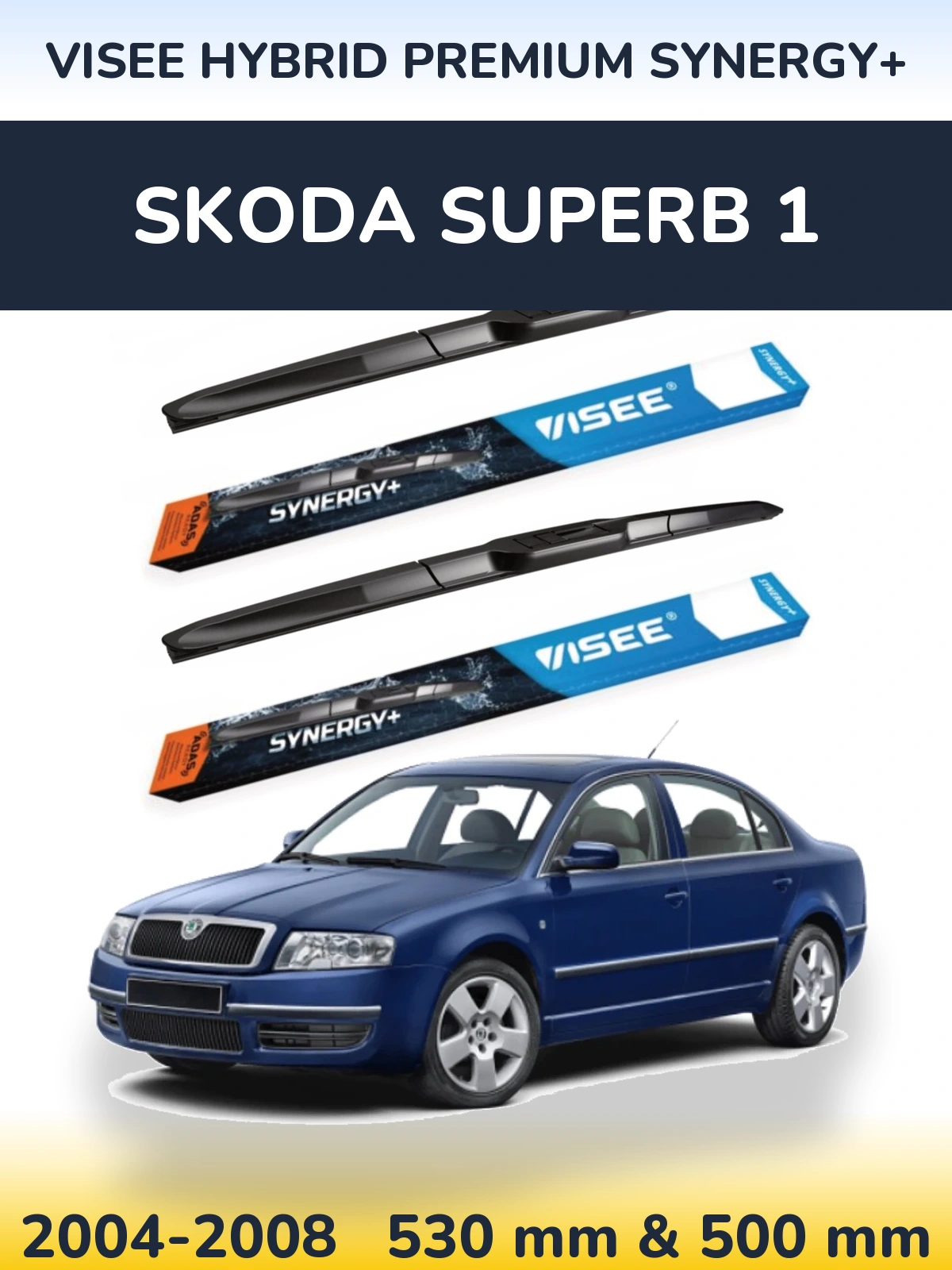 Komplet przednich wycieraczek VISEE HYBRID PREMIUM SYNERGY+ 530 & 500 mm do Skoda Superb 1 2004-2008