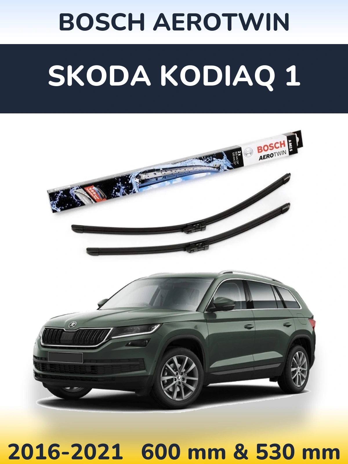 Komplet przednich wycieraczek BOSCH AeroTwin 600 & 530 mm do Skoda Kodiaq 1 2016-2021