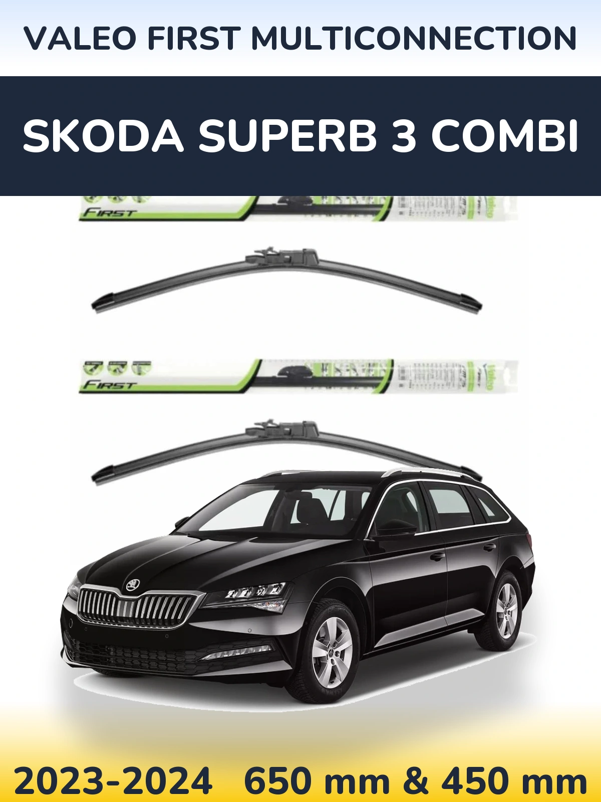Front wiper blade set Valeo First MultiConnection 650 & 450 mm for Skoda Superb 3 Combi 2023-2024