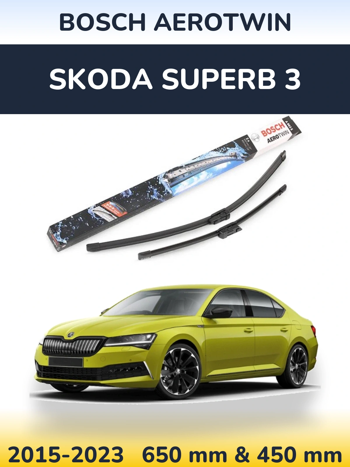 Front wiper blade set BOSCH AeroTwin 650 & 450 mm for Skoda Superb 3 2015-2023
