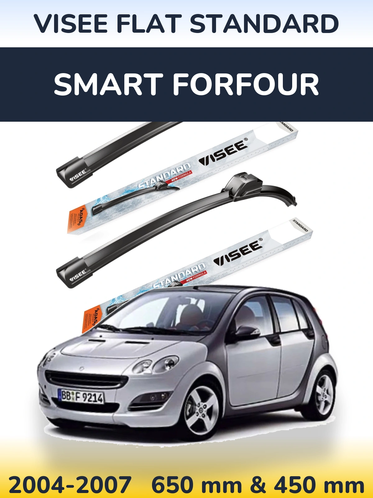 Komplet przednich wycieraczek VISEE FLAT STANDARD 650 & 450 mm do Smart Forfour 2004-2007