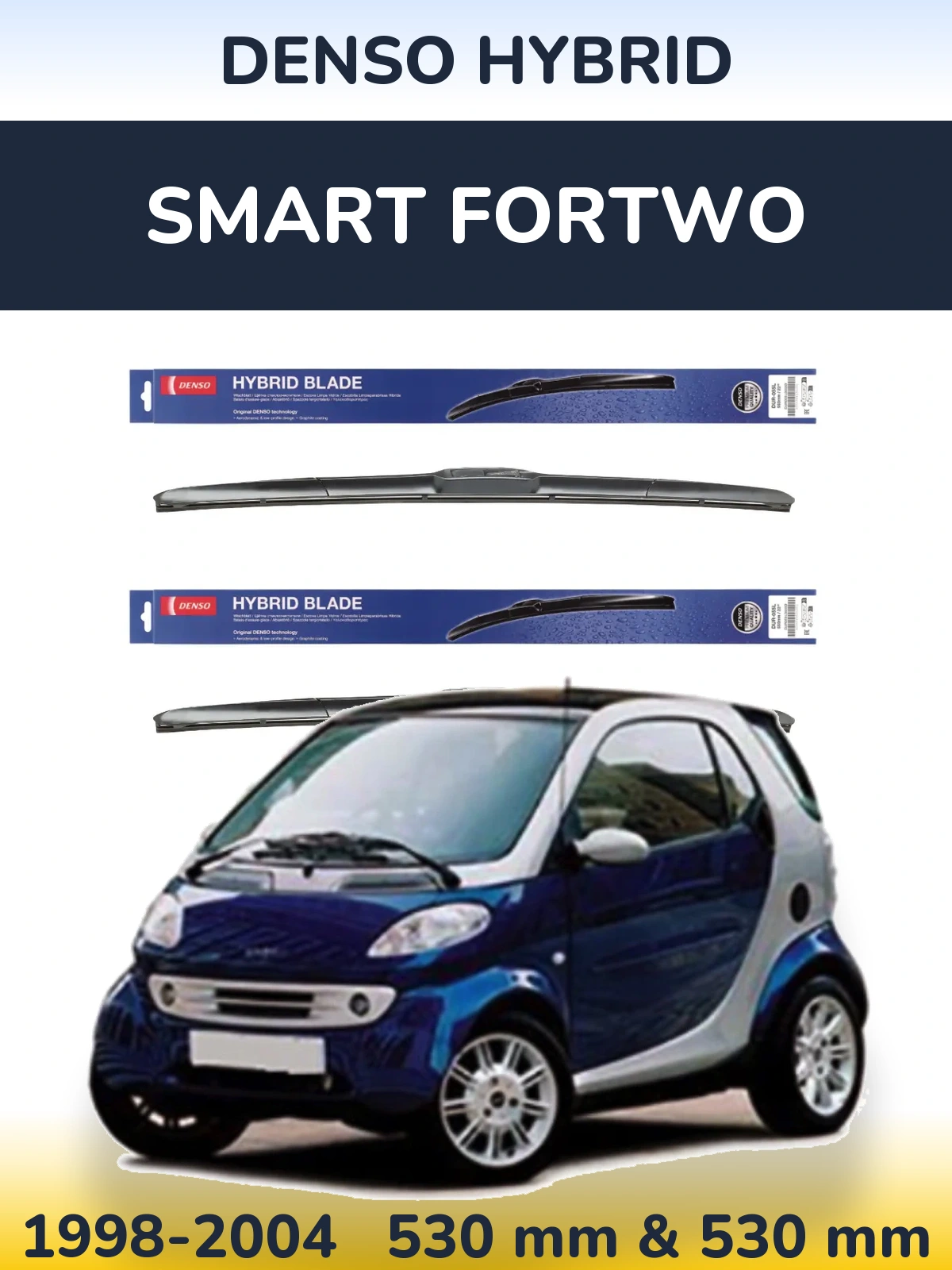 Komplet przednich wycieraczek Denso Hybrid 530 & 530 mm do Smart Fortwo 1998-2004