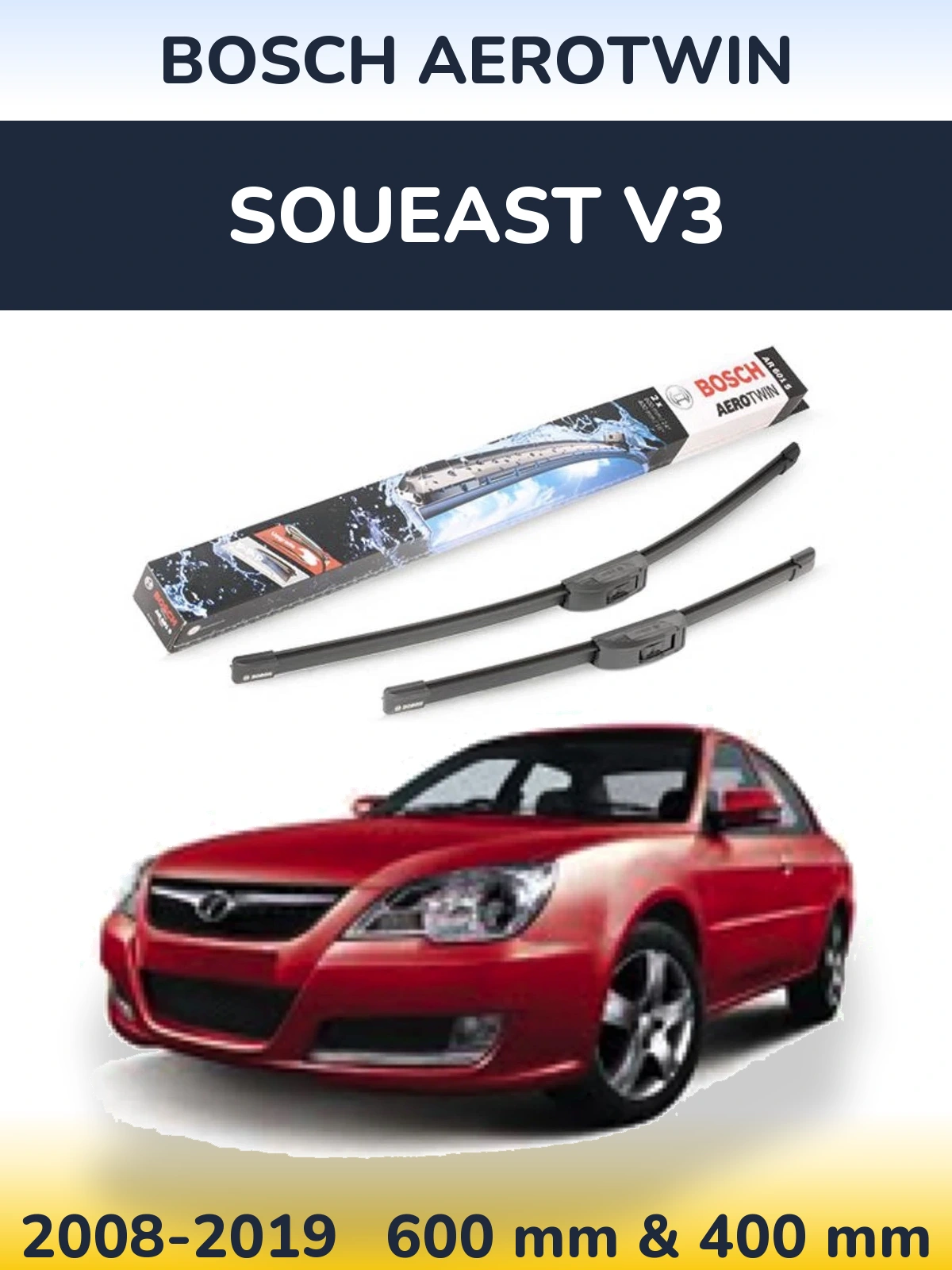 Front wiper blade set BOSCH AeroTwin 600 & 400 mm for Soueast V3 2008-2019