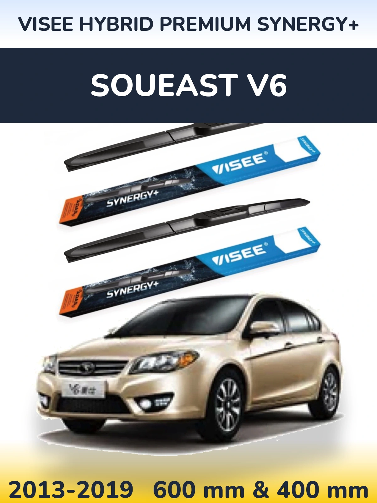 Komplet przednich wycieraczek VISEE HYBRID PREMIUM SYNERGY+ 600 & 400 mm do Soueast V6 2013-2019