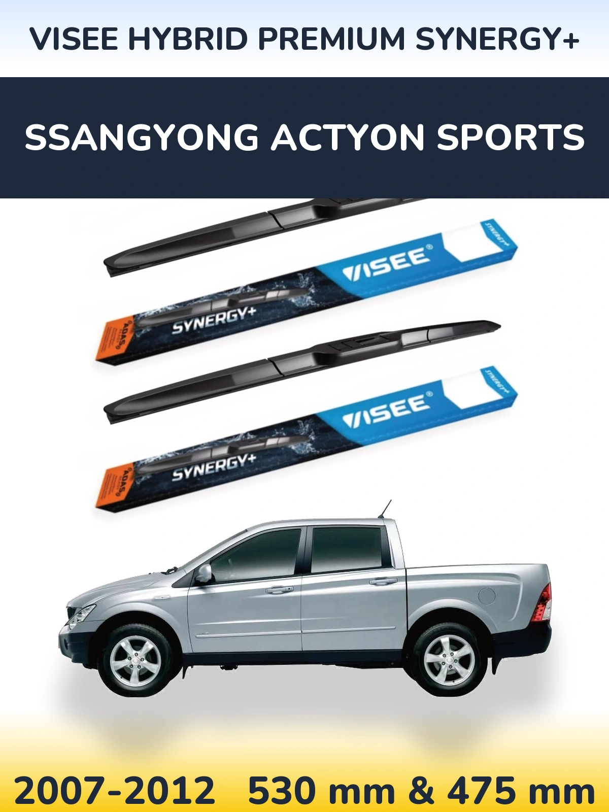 Komplet przednich wycieraczek VISEE HYBRID PREMIUM SYNERGY+ 530 & 475 mm do SsangYong Actyon Sports 2007-2012