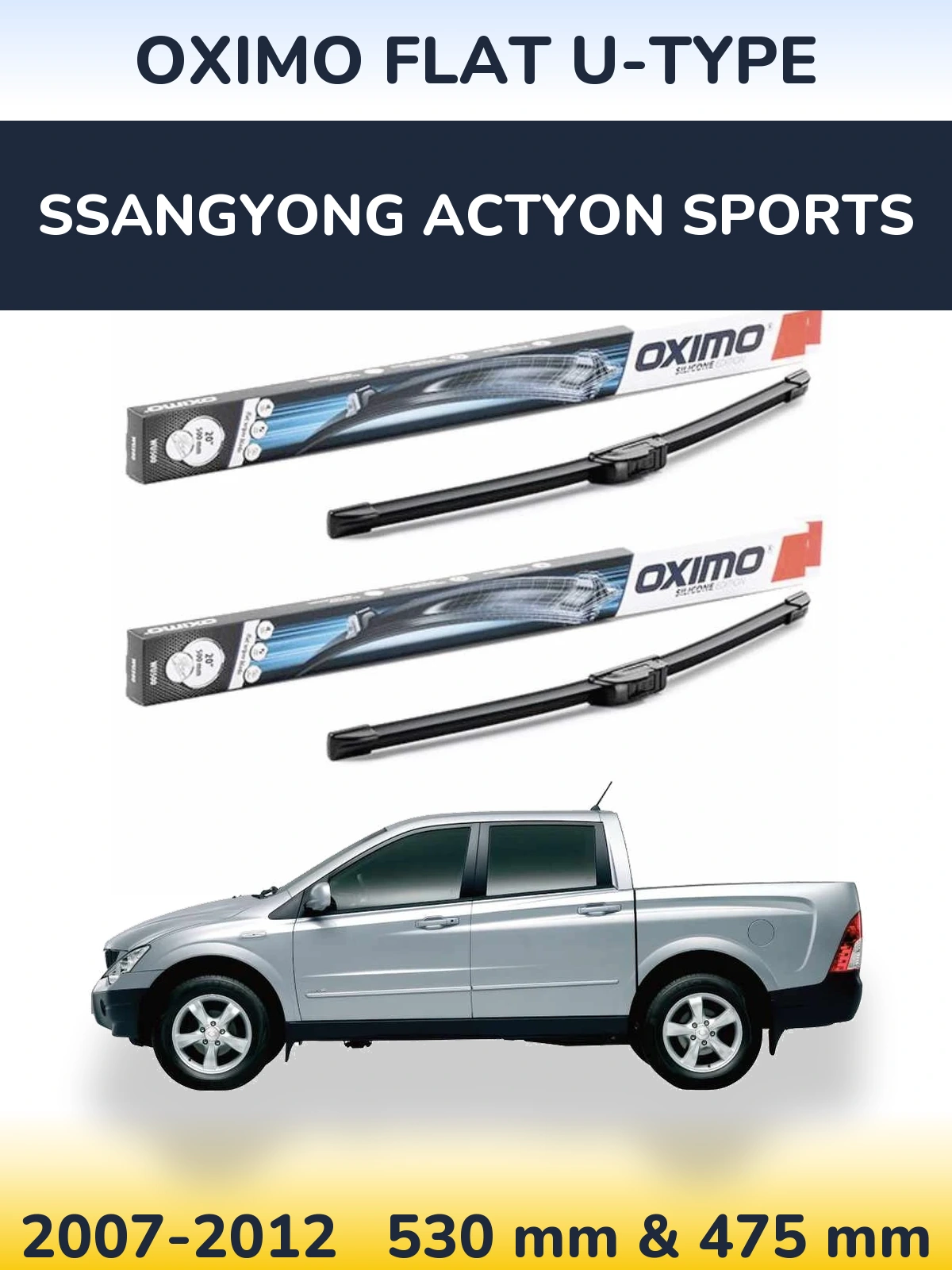 Komplet przednich wycieraczek Oximo Flat U-type 530 & 475 mm do SsangYong Actyon Sports 2007-2012