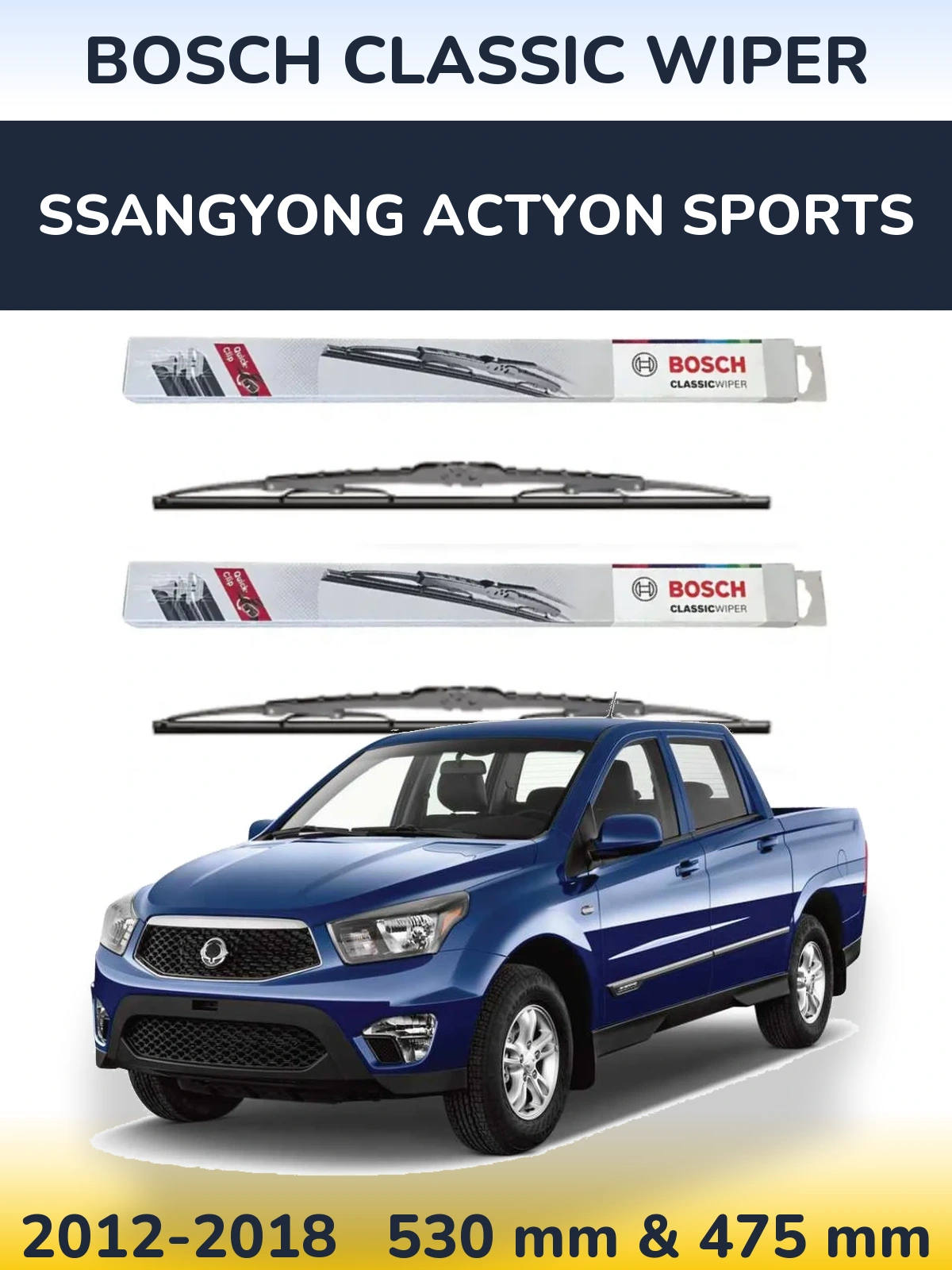 Komplet przednich wycieraczek BOSCH Classic Wiper 530 & 475 mm do SsangYong Actyon Sports 2012-2018