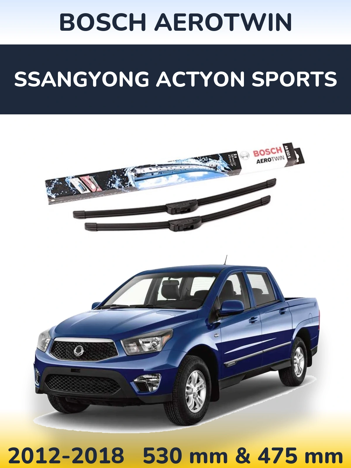 Komplet przednich wycieraczek BOSCH AeroTwin 530 & 475 mm do SsangYong Actyon Sports 2012-2018