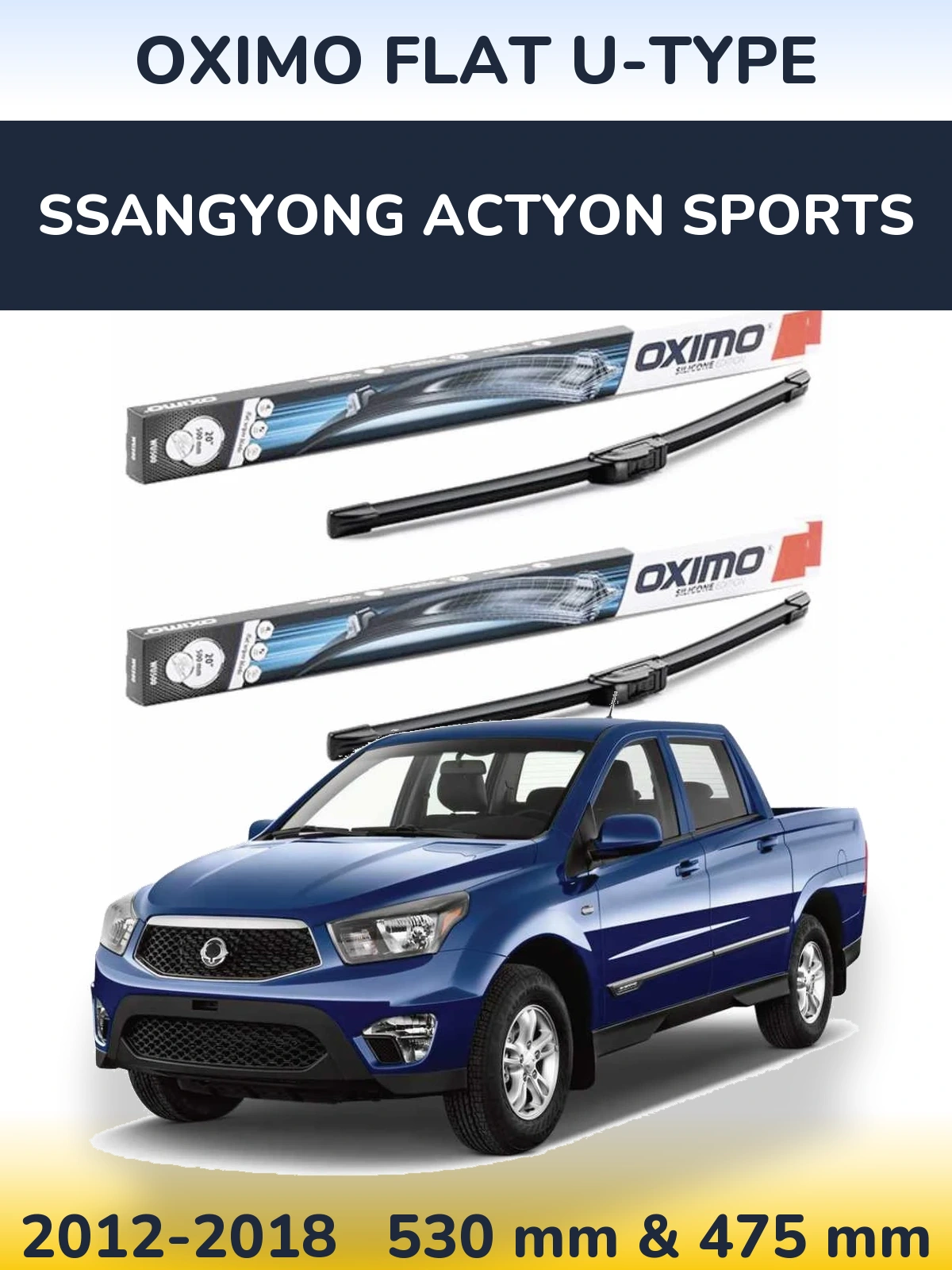 Komplet przednich wycieraczek Oximo Flat U-type 530 & 475 mm do SsangYong Actyon Sports 2012-2018