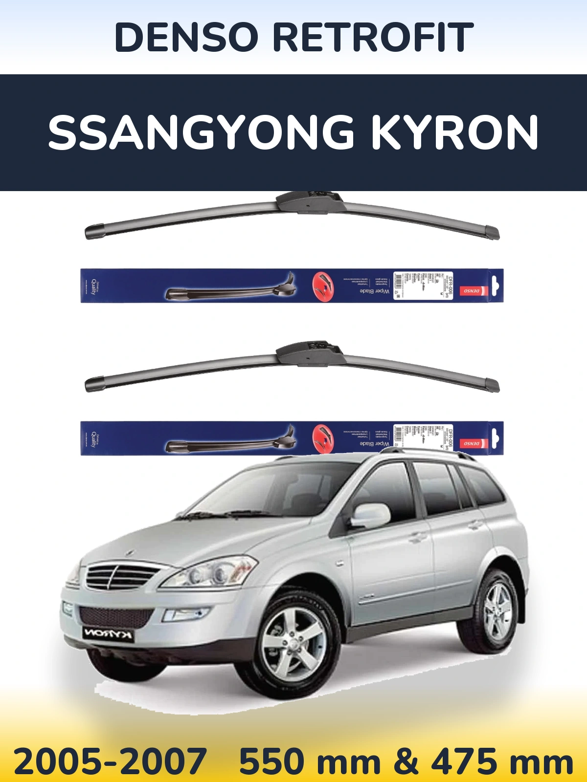 Komplet przednich wycieraczek Denso Retrofit 550 & 475 mm do SsangYong Kyron 2005-2007